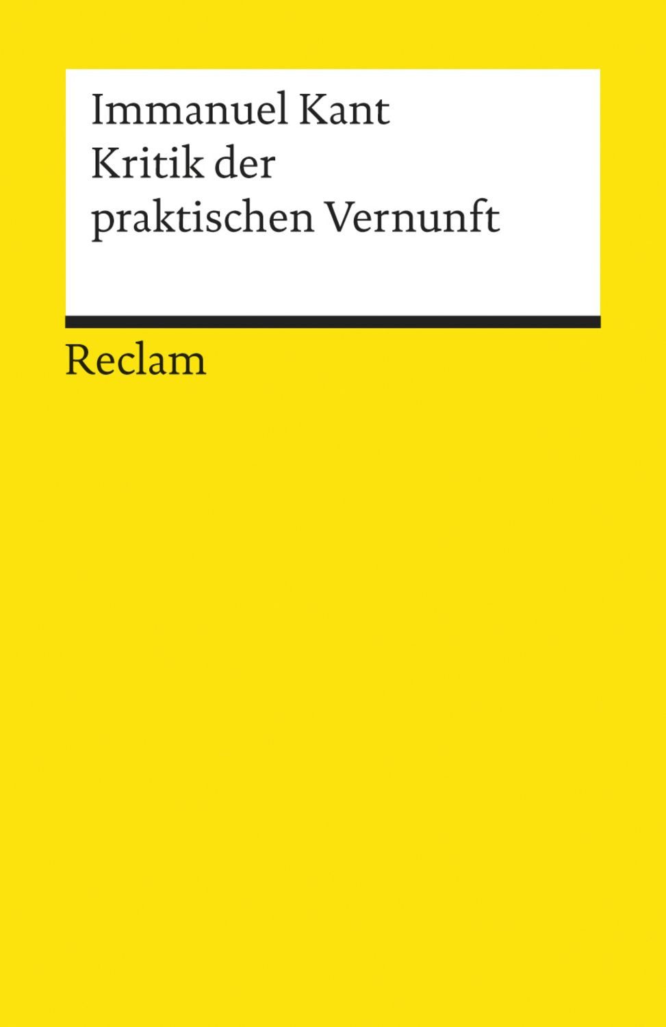 Kritik der praktischen Vernunft / Immanuel Kant