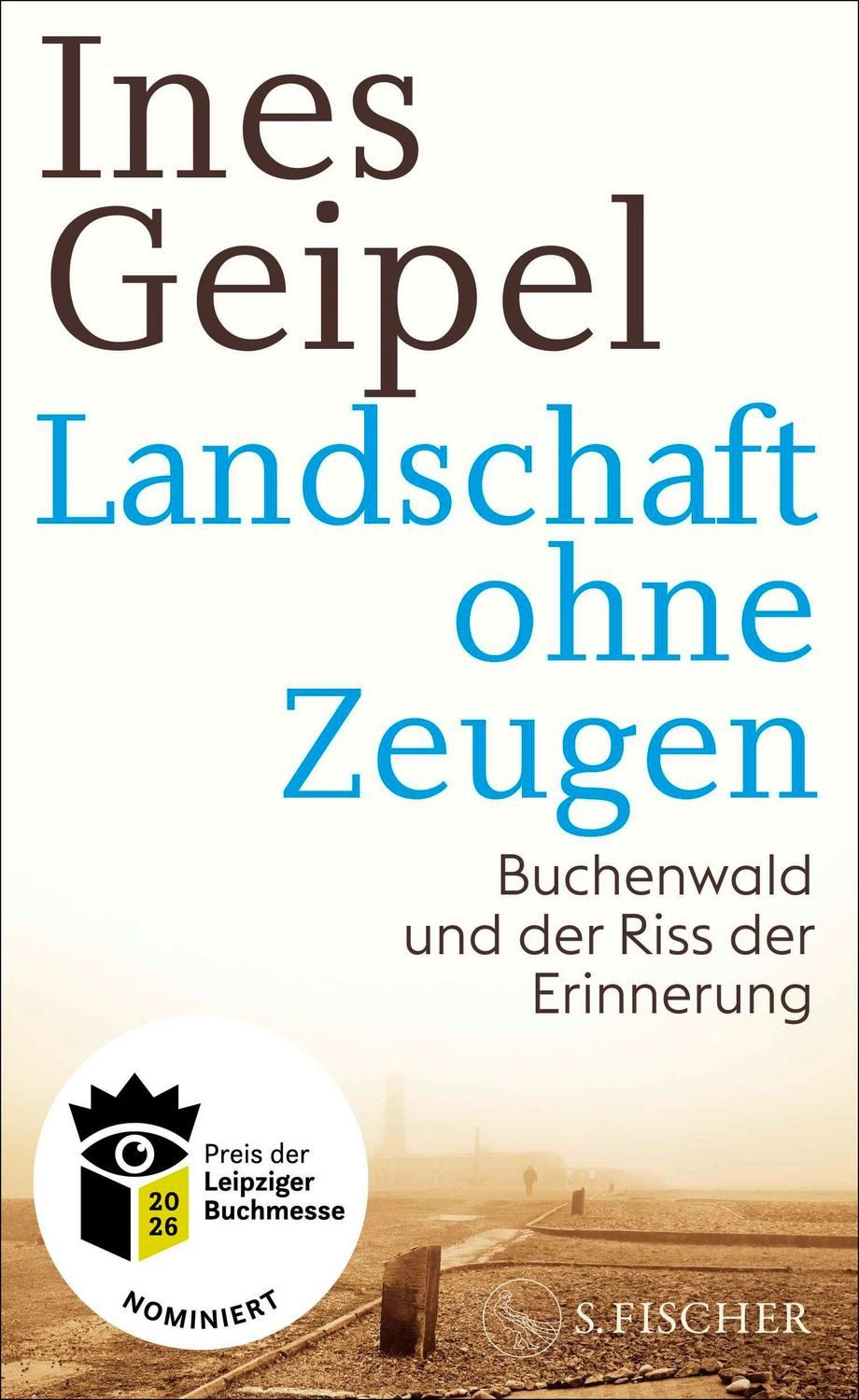 Landschaft ohne Zeugen / Ines Geipel