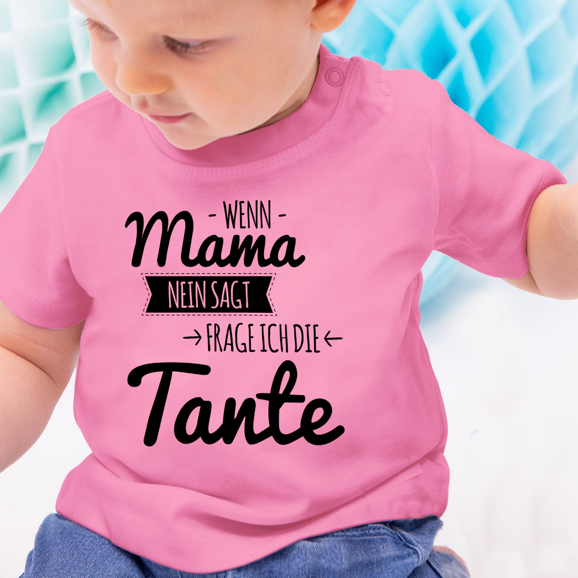 frag Tante die - Mama T-Shirt Pink Spruch Tante nein 3 Shirtracer ich Tante sagt Wenn
