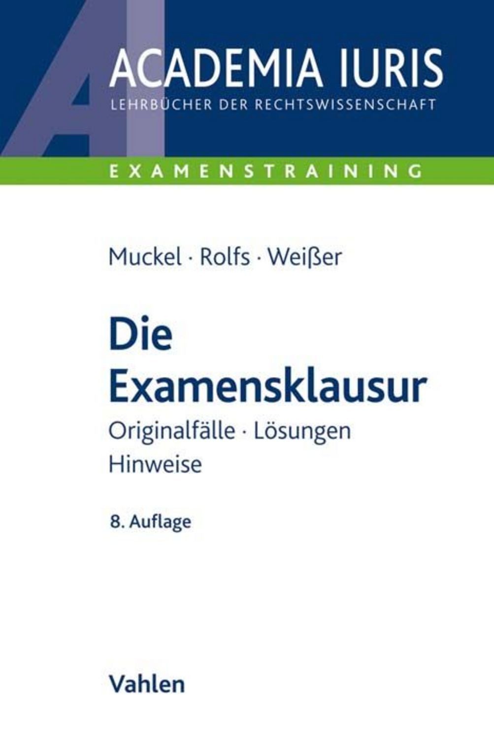 Die Examensklausur Originalfälle, Lösungen, Hinweise / diverse