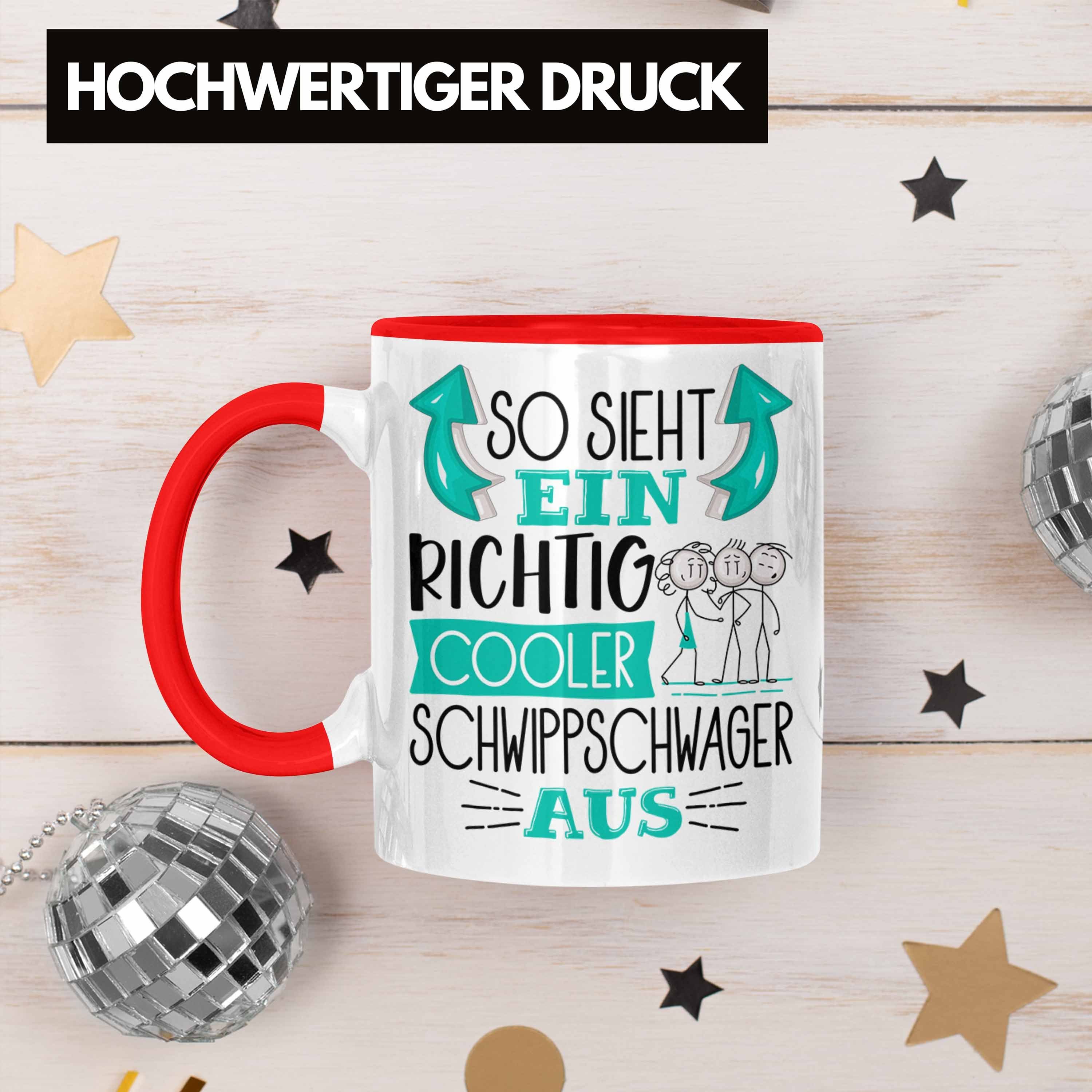 Tasse Schwippsch So Trendation Sieht Cooler Ein Geschenk Schwippschwager Rot RIchtig Tasse