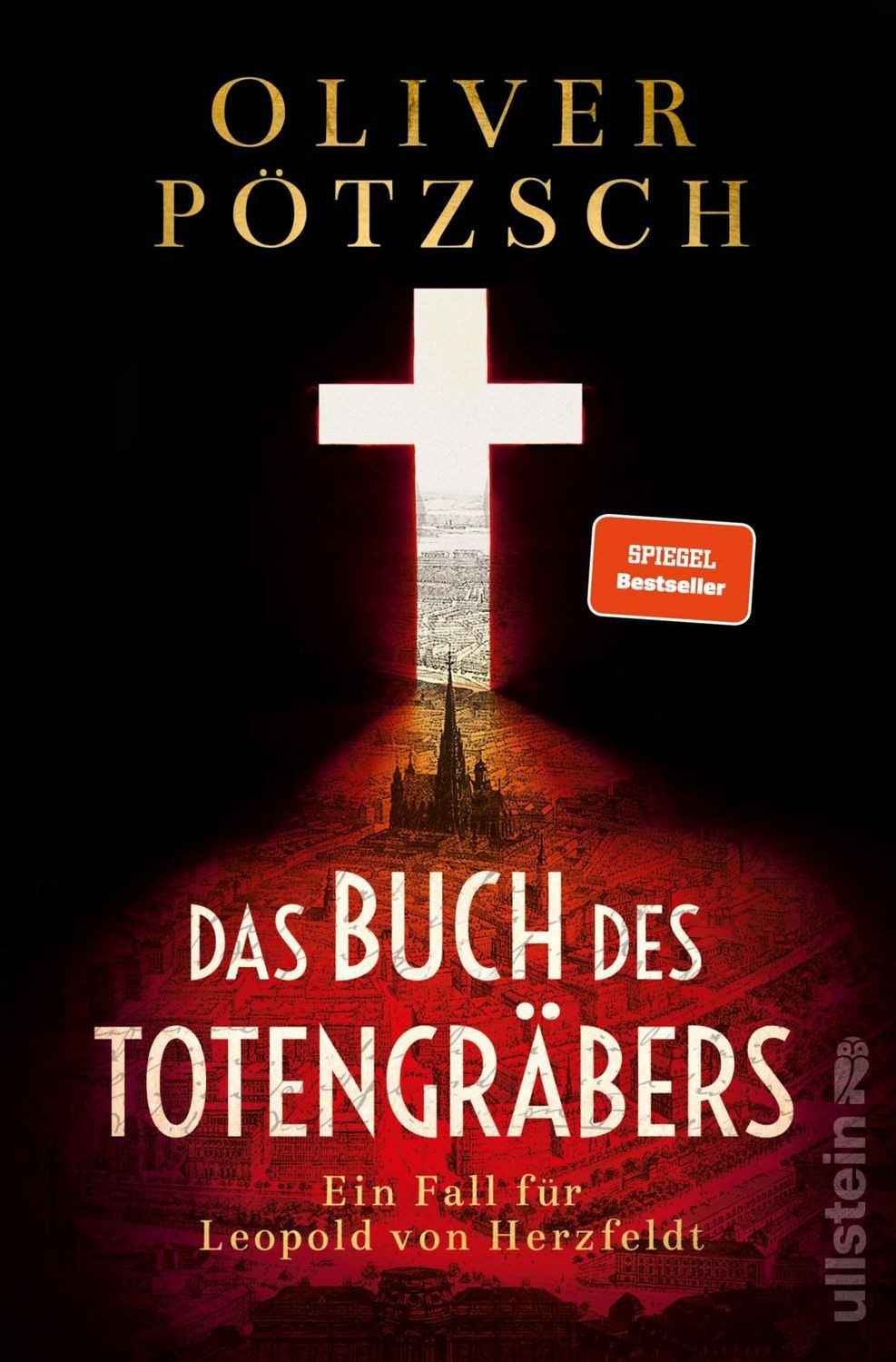 Das Buch des Totengräbers / Oliver Pötzsch, Ein Fall für Leopold von Herzfeldt, Temporeicher Krimi im Wien der Jahrhundertwende