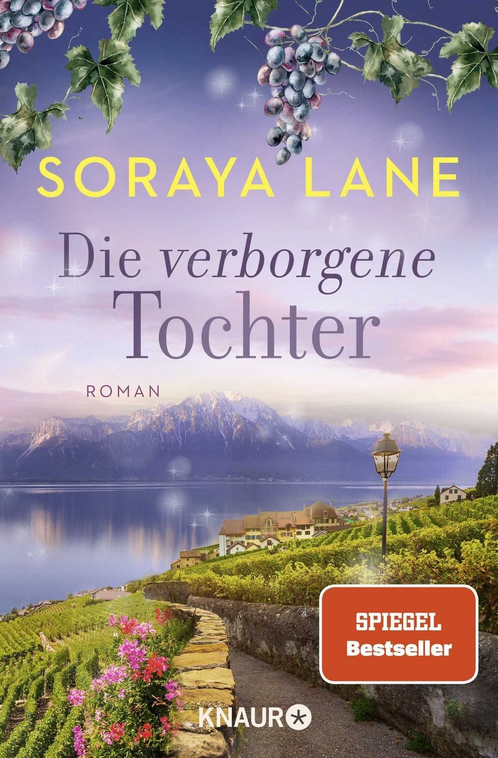 Die verborgene Tochter / Soraya Lane, Roman, Band 4 der gefühlvollen Familiensaga