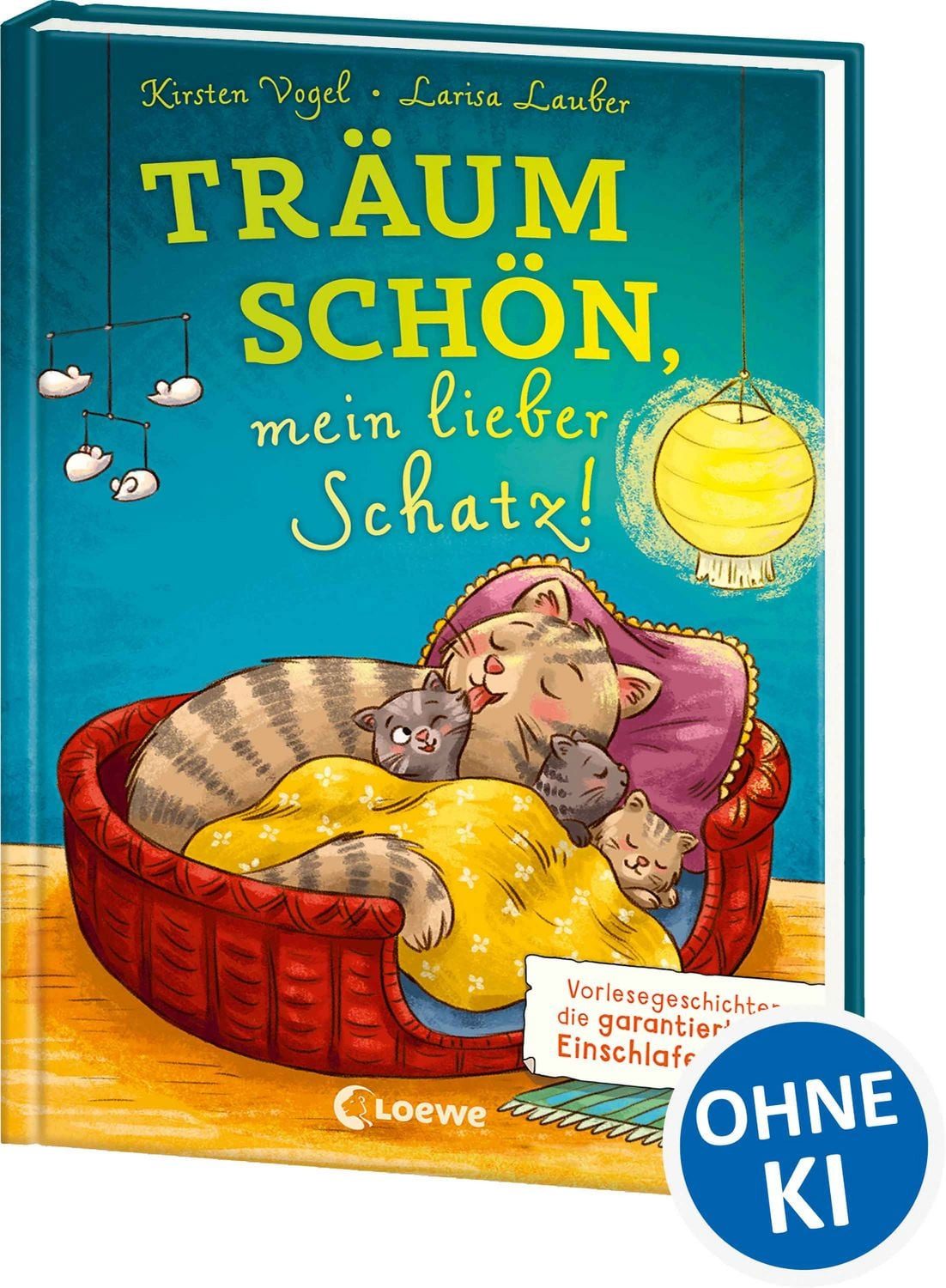 Träum schön, mein lieber Schatz! / Kirsten Vogel
