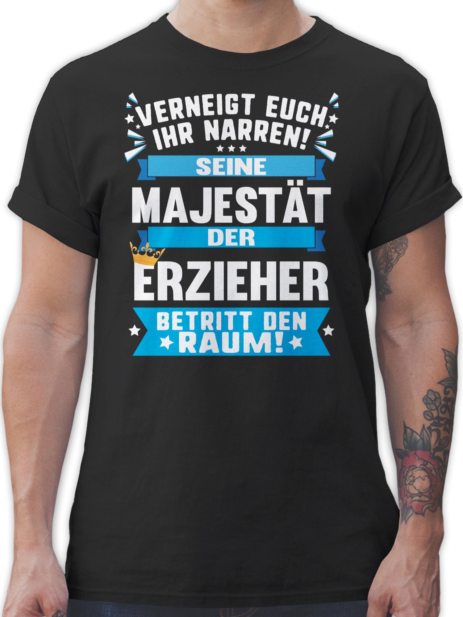 Shirtracer T-Shirt Seine Majestät der Erzieher Beruf und Job Geschenke 01 Schwarz