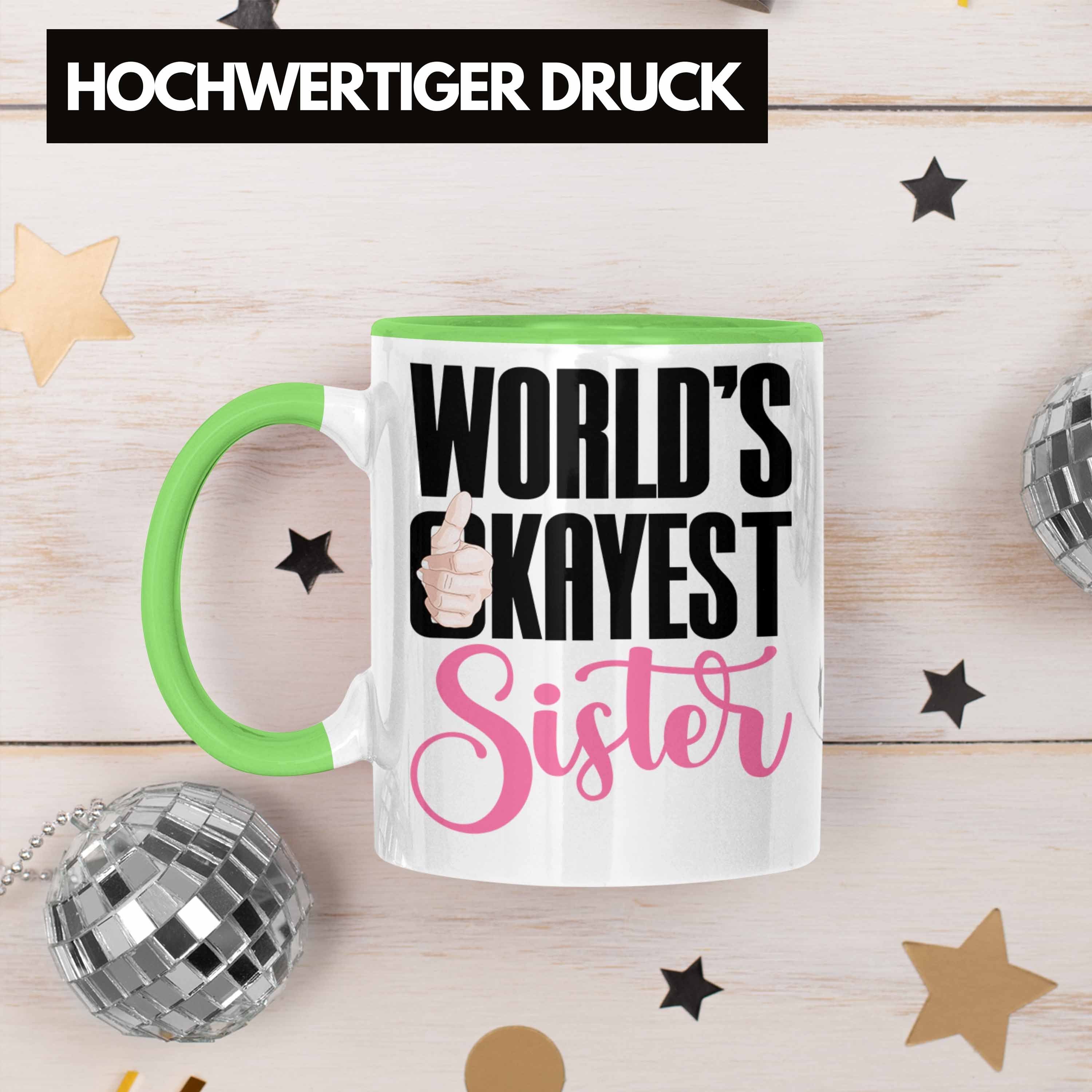 Trendation Tasse Trendation Sister Geschenkidee Grün Schwester Geschenk Geburtstag Tasse - Worlds Schwester Beste für Okayest