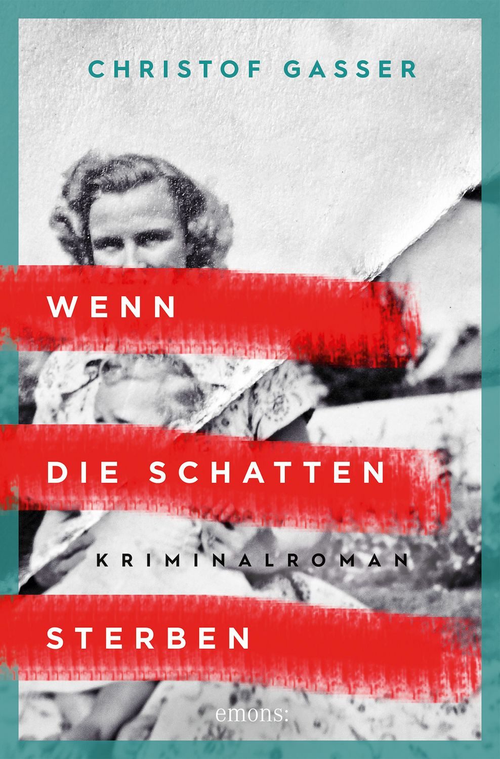 Wenn die Schatten sterben / Christof Gasser