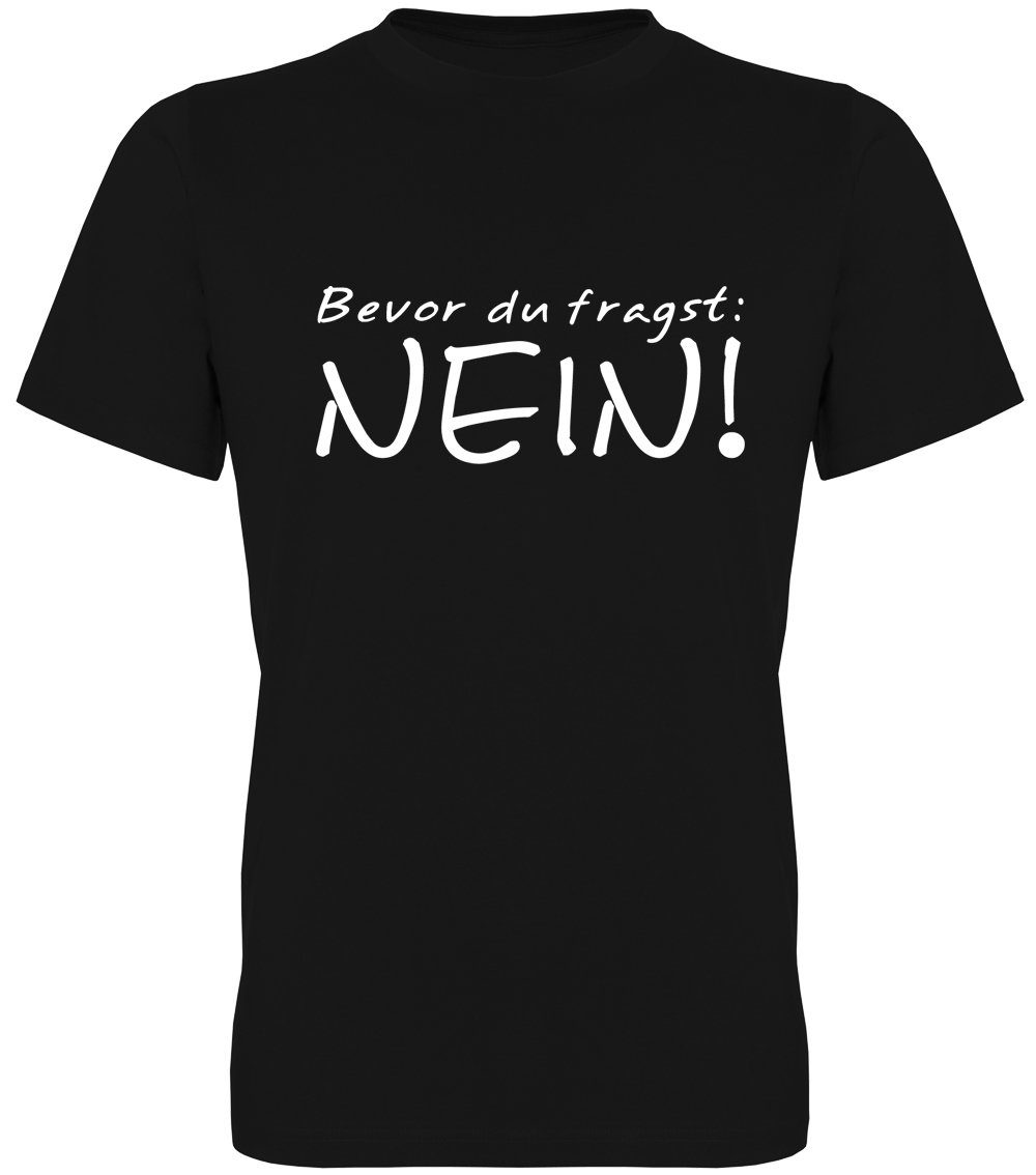 G-graphics T-Shirt Bevor Du fragst: NEIN! Herren T-Shirt mit Statement / Sp günstig online kaufen