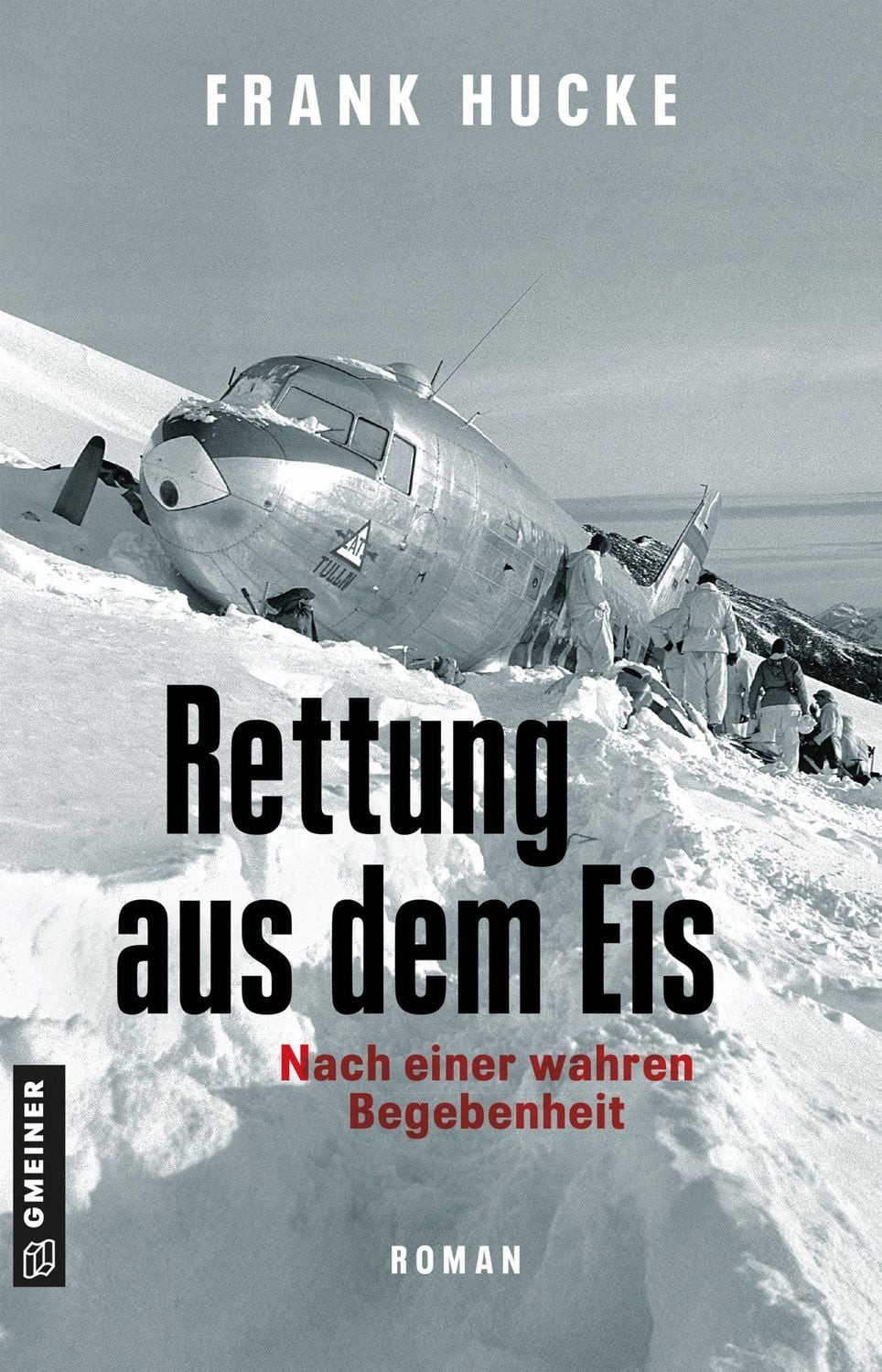 Rettung aus dem Eis / Frank Hucke