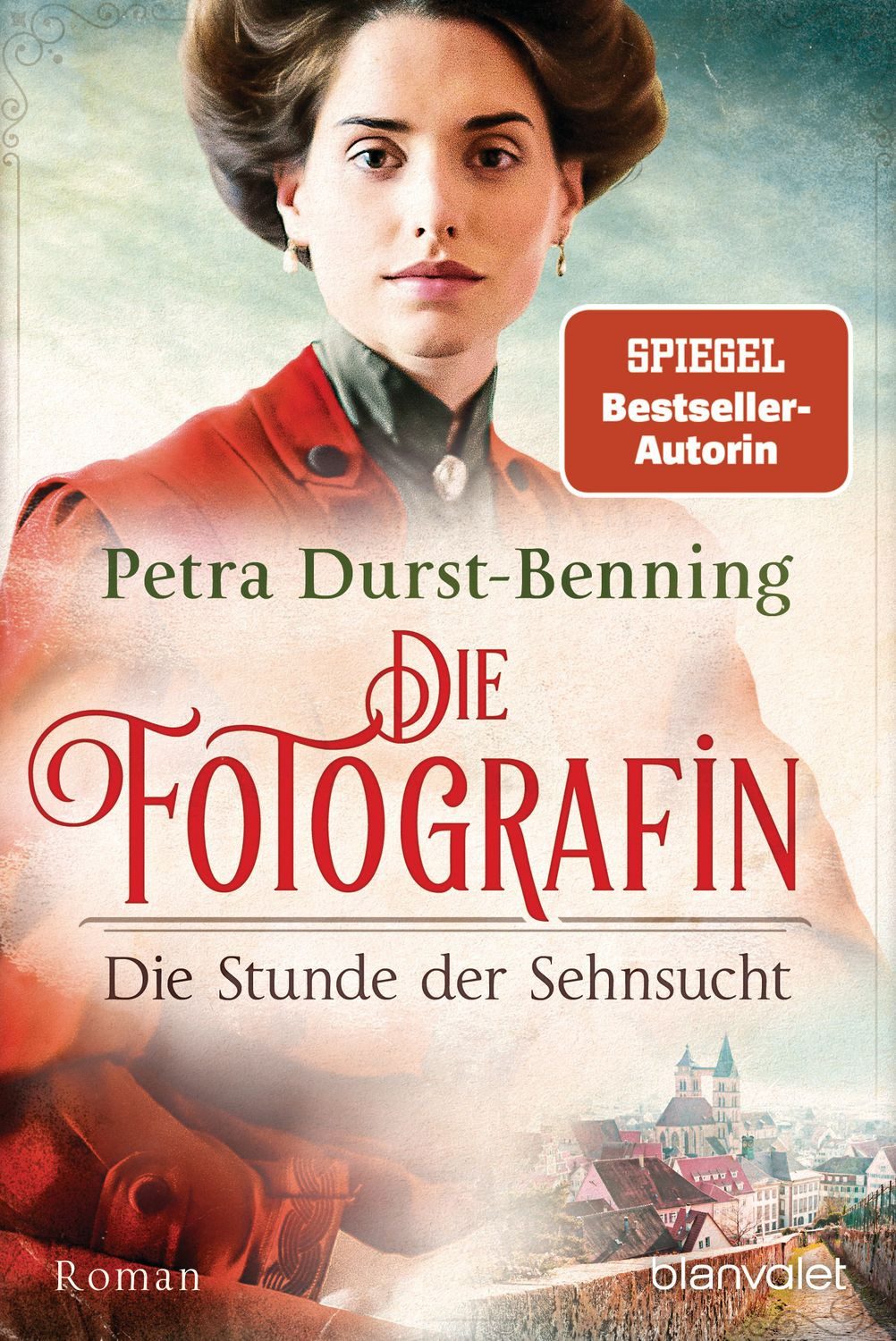 Die Fotografin - Die Stunde der Sehnsucht / Petra Durst Benning