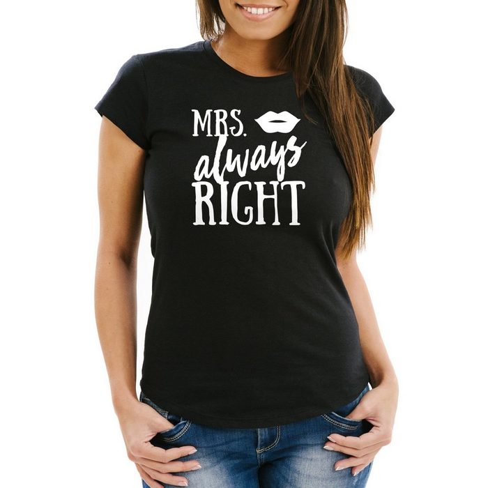 MoonWorks Print-Shirt Damen T-Shirt Mrs Always Right Geschenk für Freundin Slim Fit Moonworks® mit Print