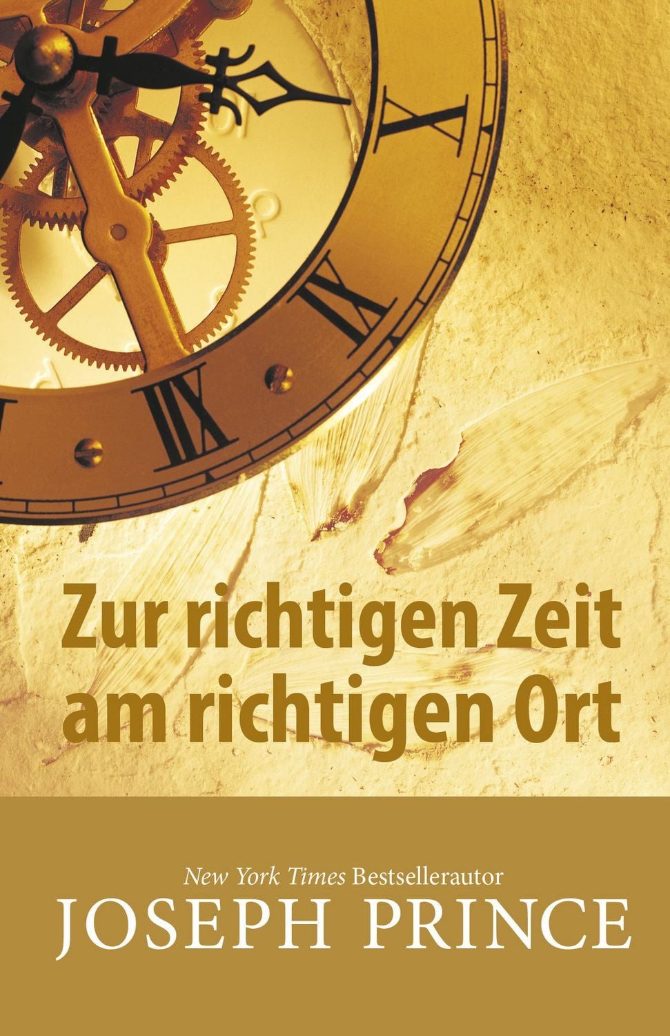 Zur richtigen Zeit am richtigen Ort / Joseph Prince