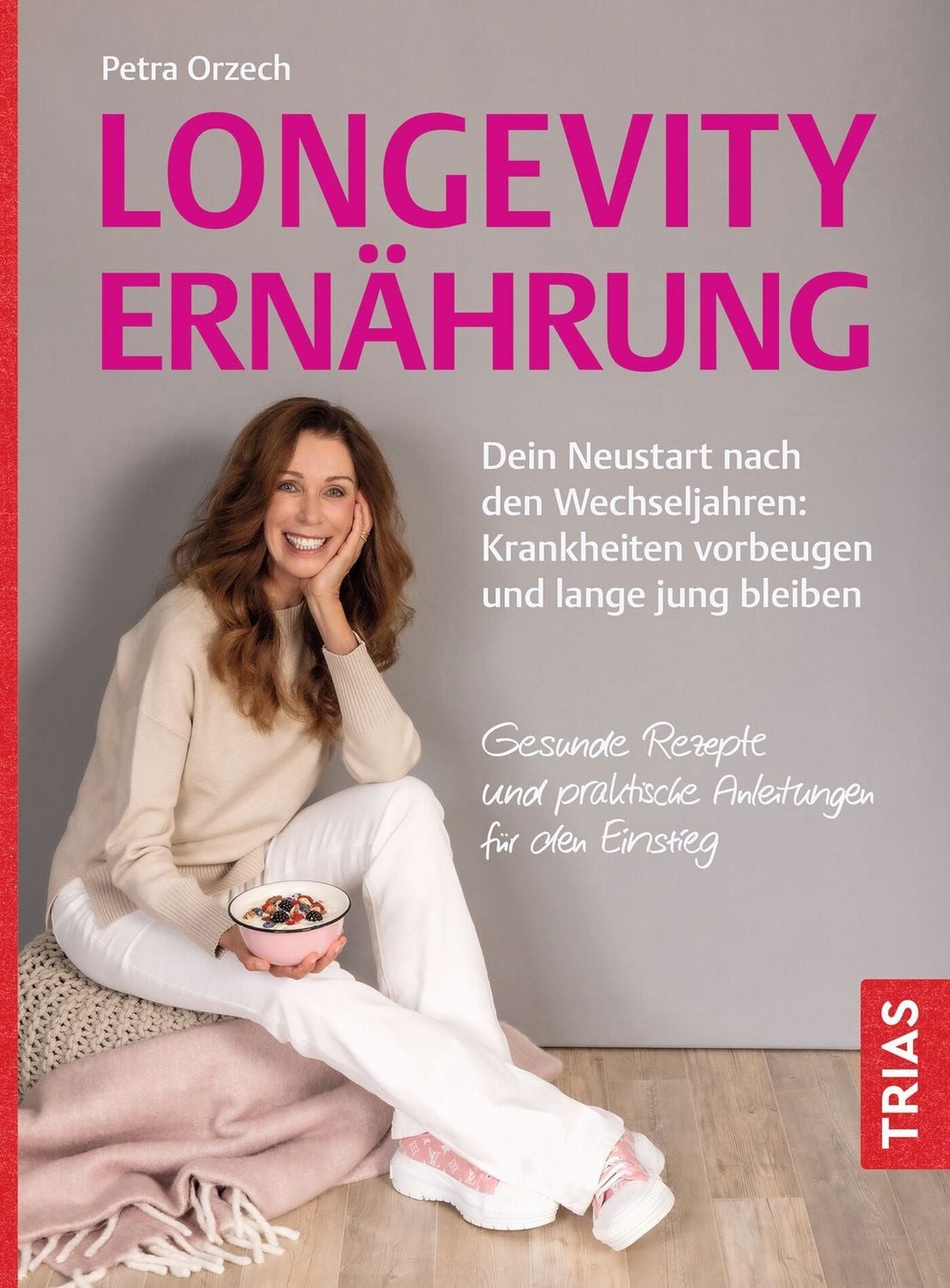 Longevity-Ernährung / Petra Orzech