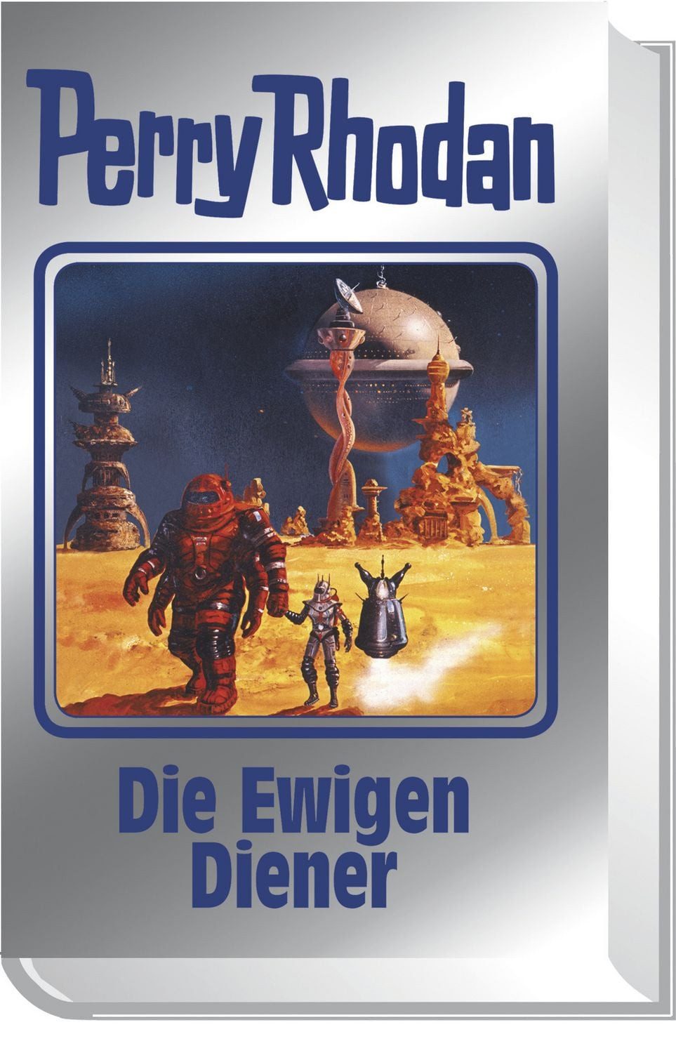 Die Ewigen Diener / Perry Rhodan