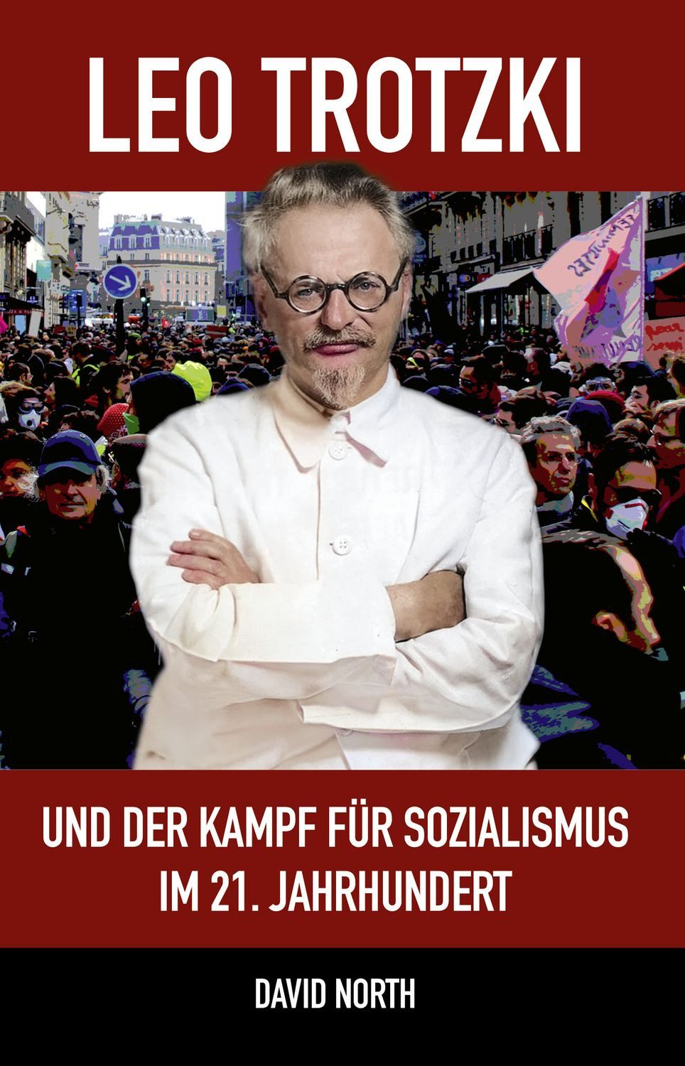 Leo Trotzki und der Kampf für Sozialismus im 21. Jahrhundert / David North