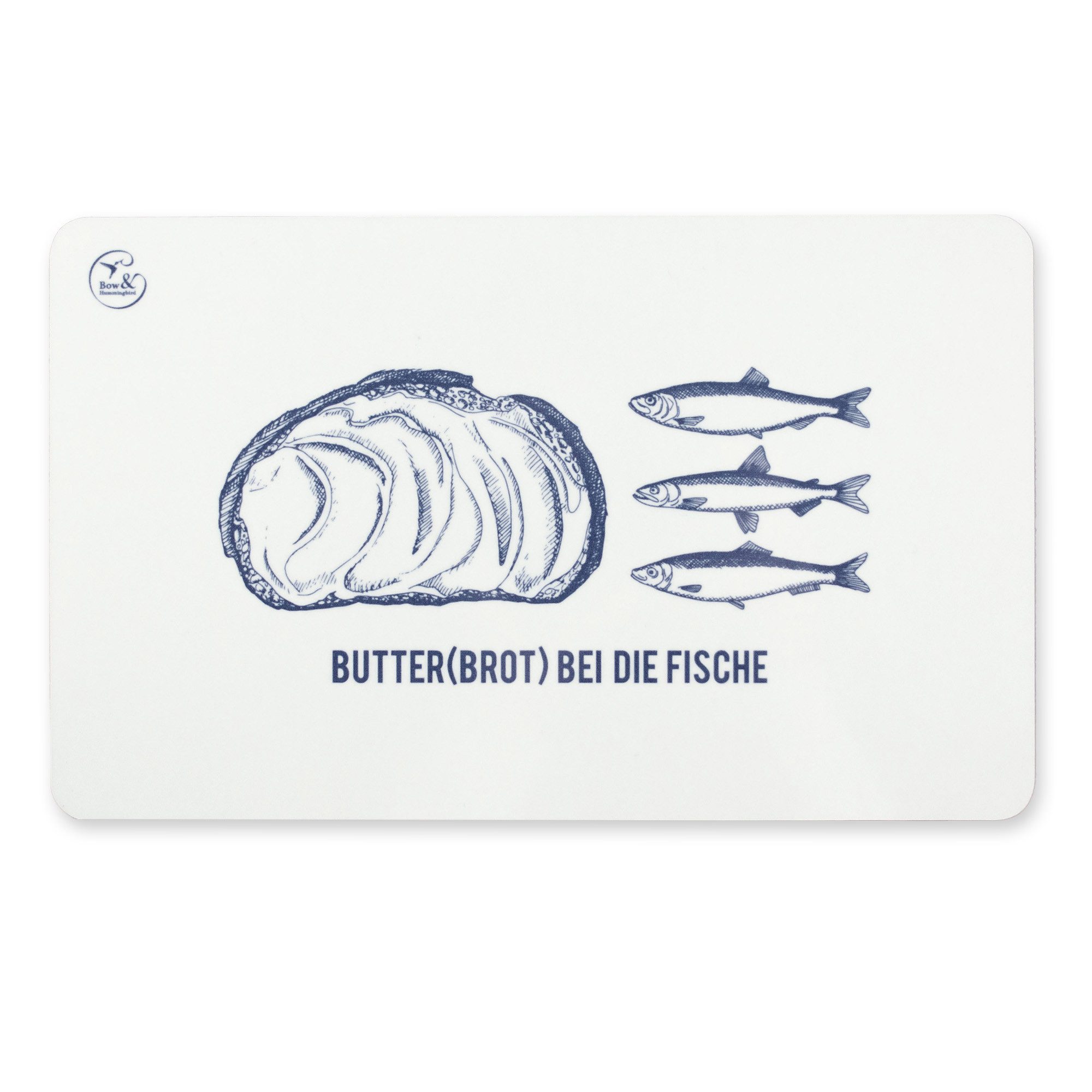 Bow & Hummingbird Frühstücksbrett Frühstücksbrettchen Butter(brot) bei die Fische, Melamin-Schichtstoffplatte