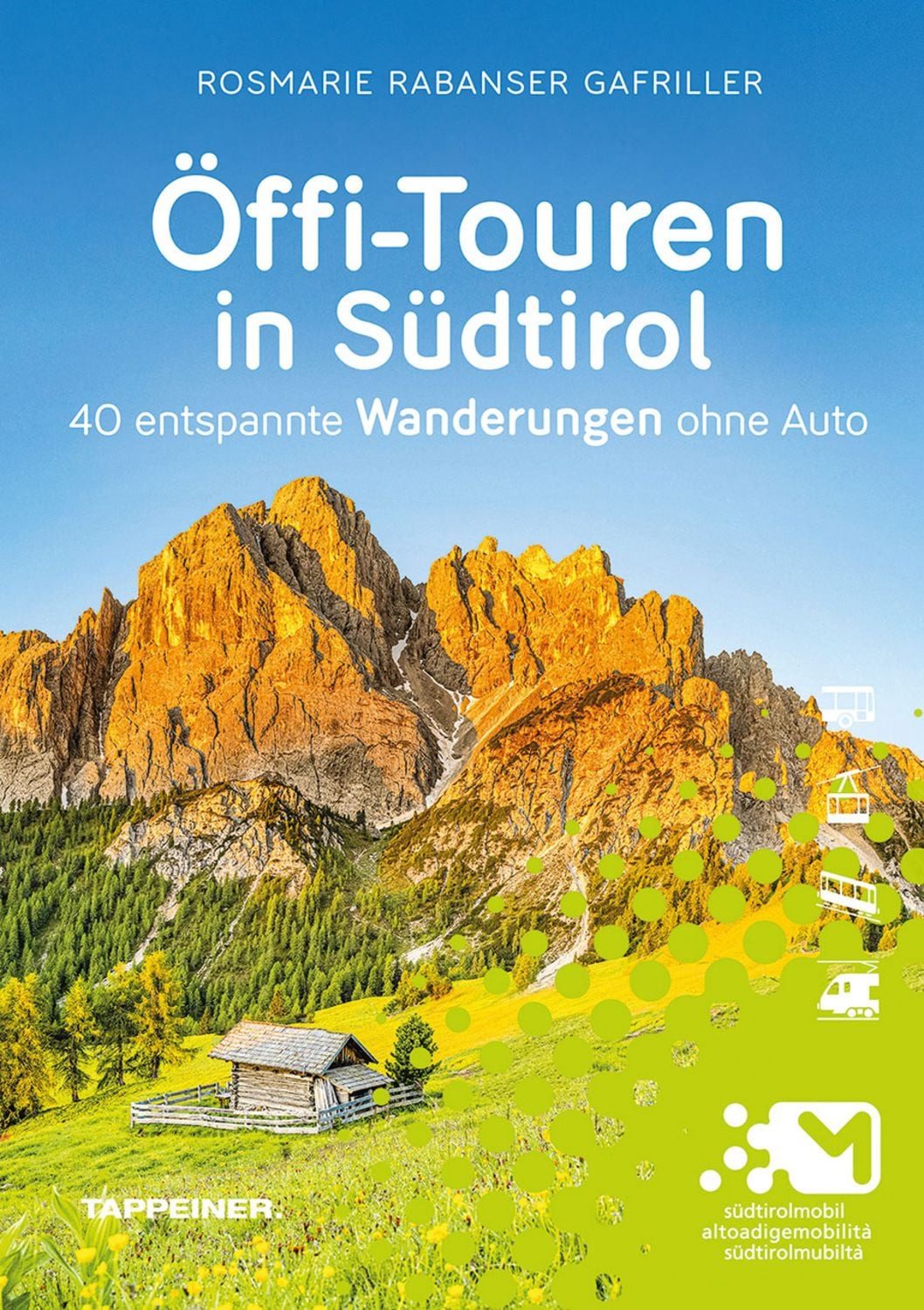 Öffi-Touren in Südtirol / Rosmarie Rabanser Gafriller
