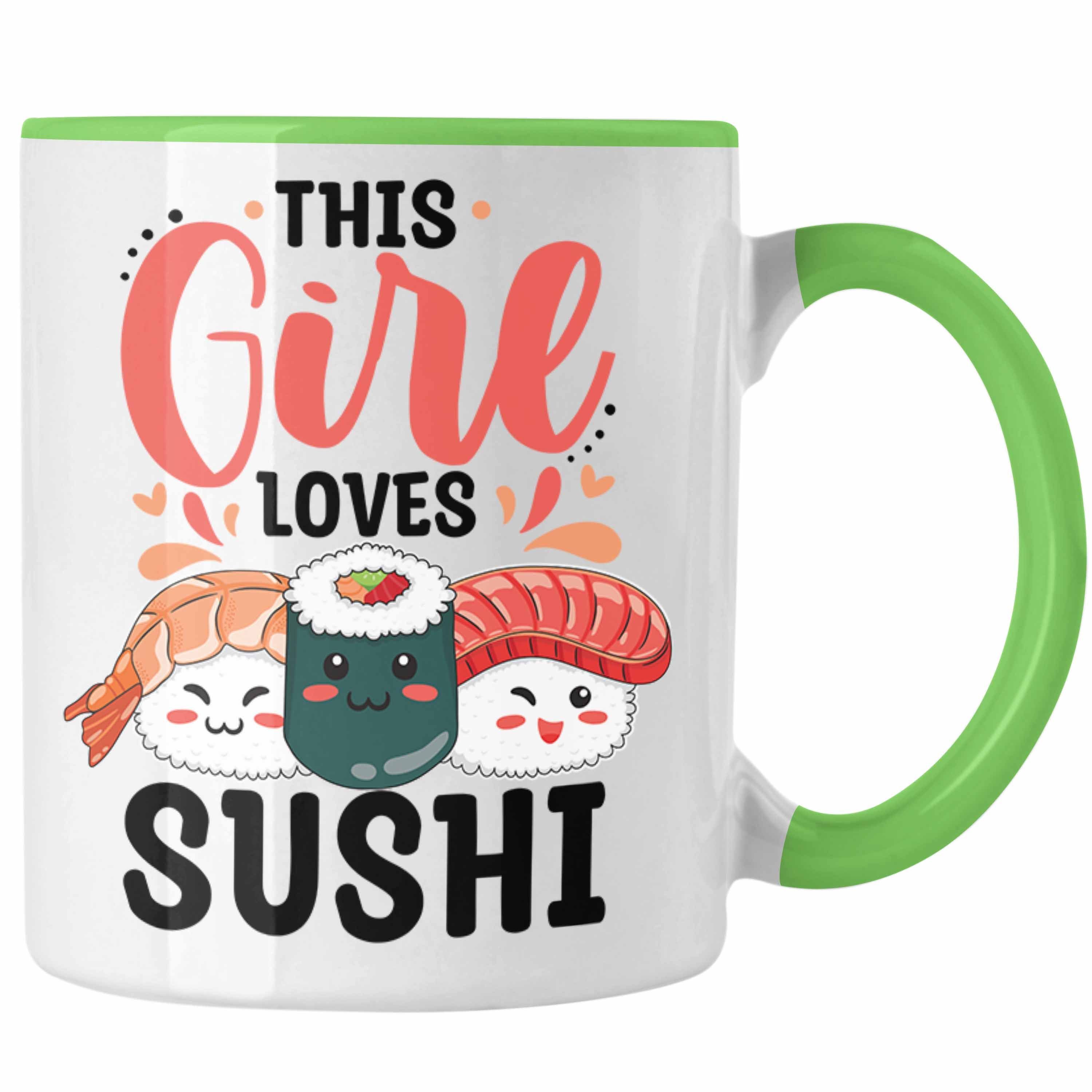 Trendation Tasse Trendation - Lustige Suhsi Tasse Geschenk Shushi-Liebhaber This Girl Loves Sushi Geschenkidee Asiaten Asiatische Küche Grün
