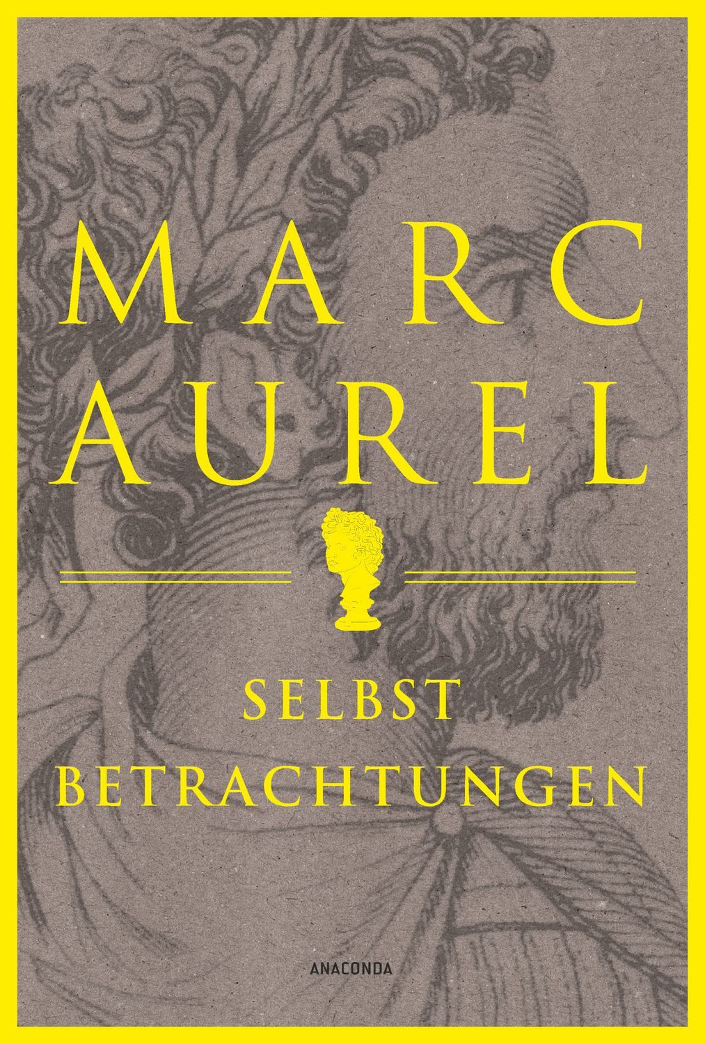 Sachbuch Marc Aurel. Selbstbetrachtungen Der Klassiker des römischen Philosophe Marc Aurel
