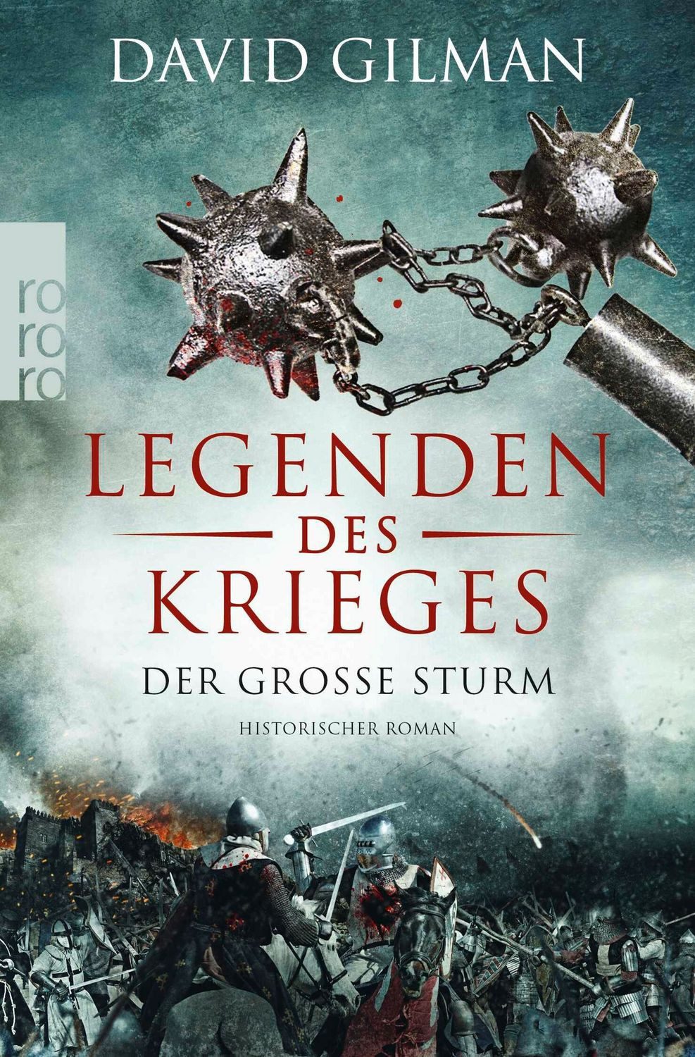Legenden des Krieges: Der große Sturm / David Gilman