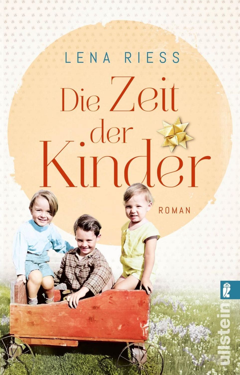 Die Zeit der Kinder Roman, Ein mitreißender Roman über die Gründung d / Lena Riess, Roman, Ein mitreißender Roman über die Gründung der Kindergärten, X