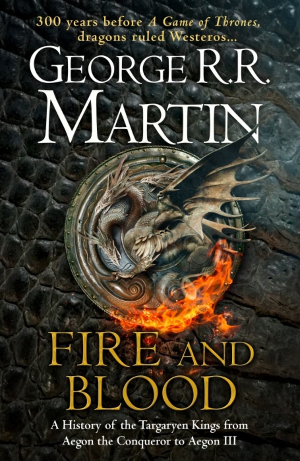 Fire and Blood / George R.R. Martin