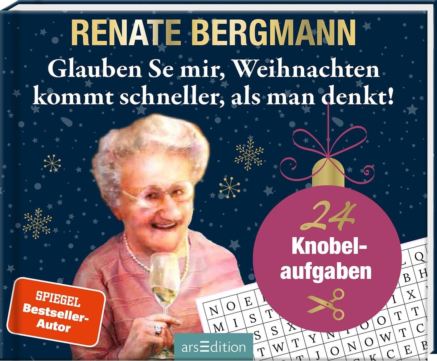 Belletristik Glauben Se mir, Weihnachten kommt schneller, als man denkt! 24 Knobela Renate Bergmann