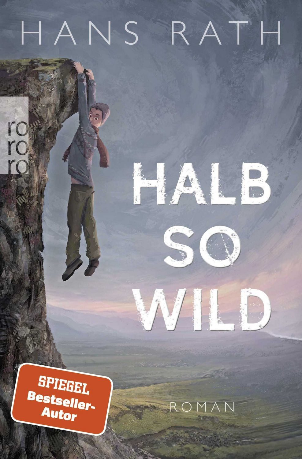 Halb so wild / Hans Rath, Roman
