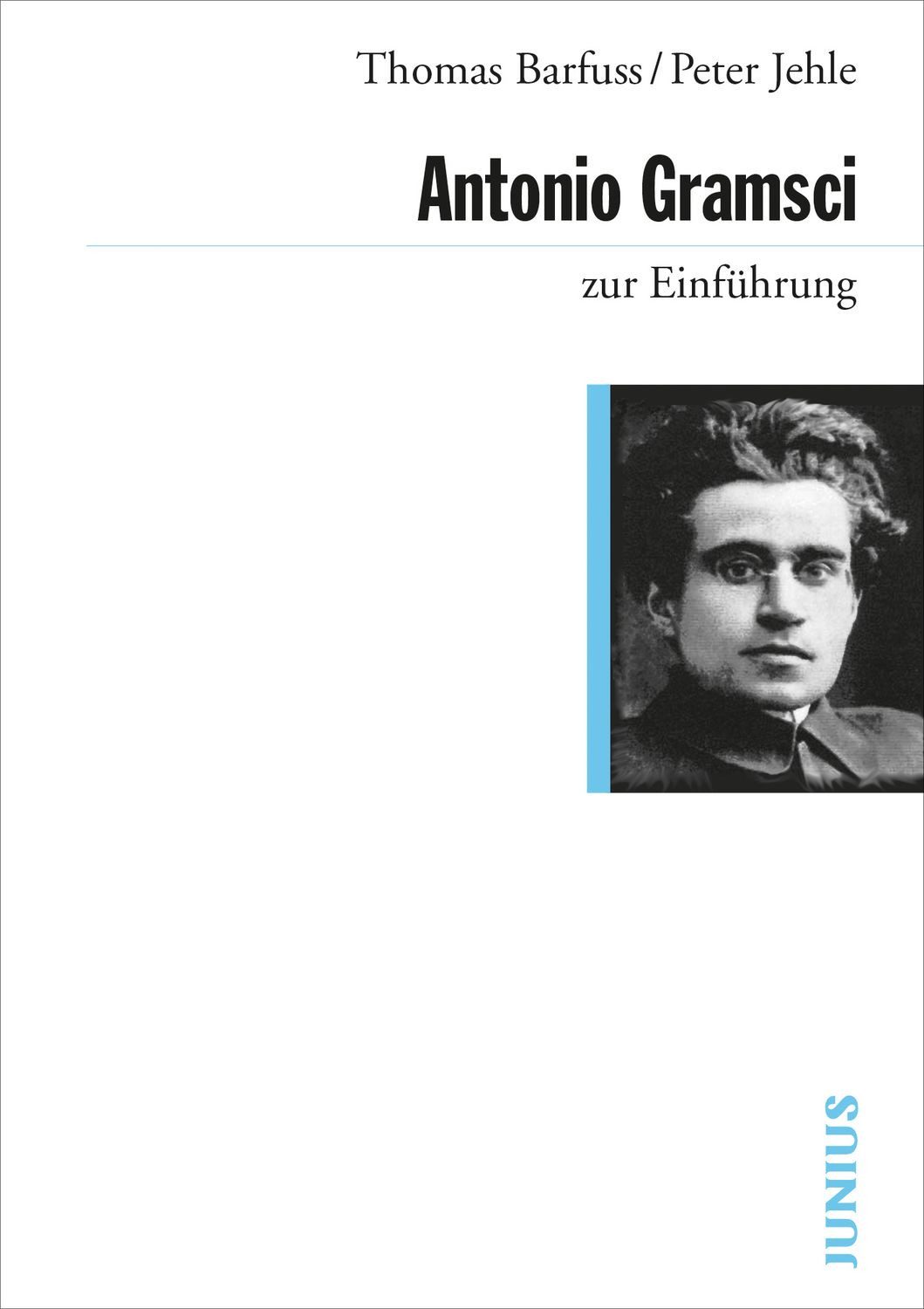 Wörterbuch Antonio Gramsci zur Einführung Thomas Barfuss, Peter Jehle