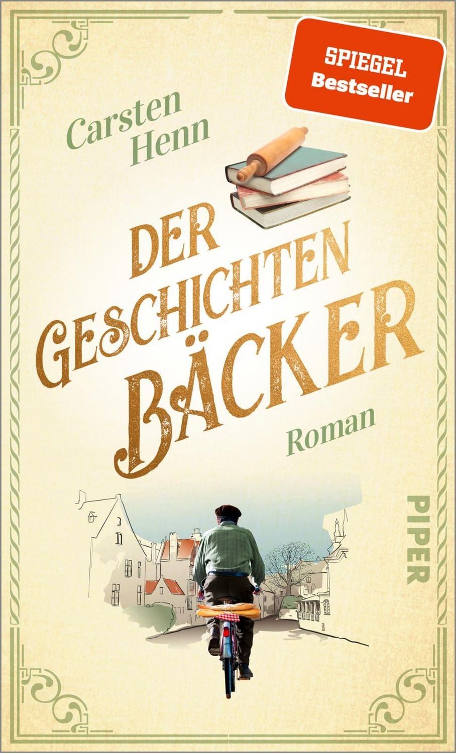 Der Geschichtenbäcker / Carsten Henn, Roman - Für alle Fans von »Der Buchspazierer«