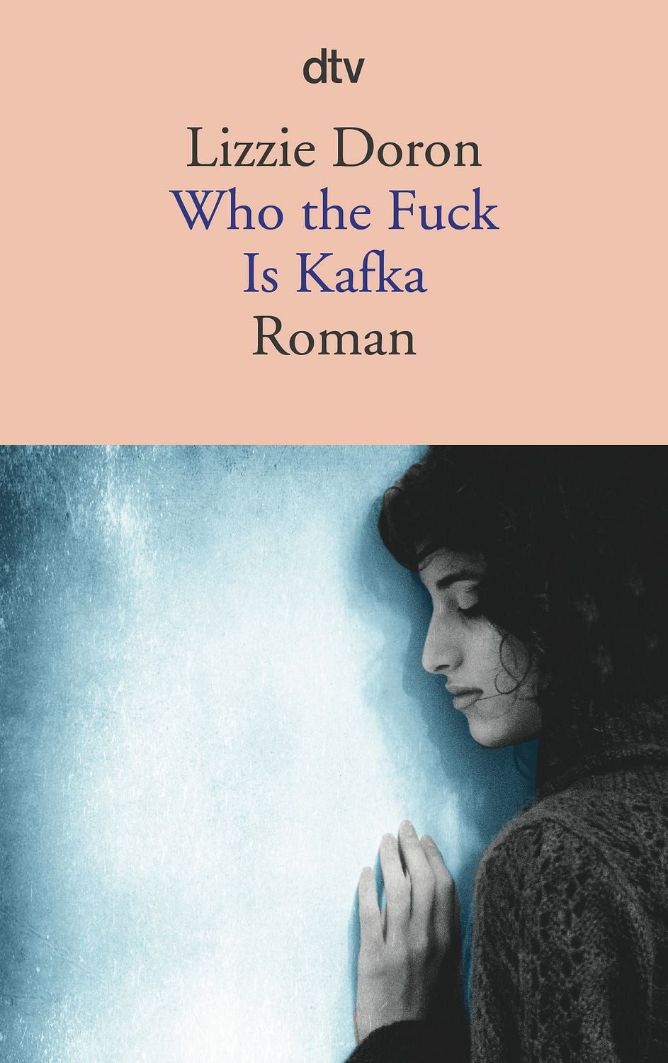 Who the Fuck Is Kafka Eine israelische Schriftstellerin, ein palästine / Lizzie Doron, X