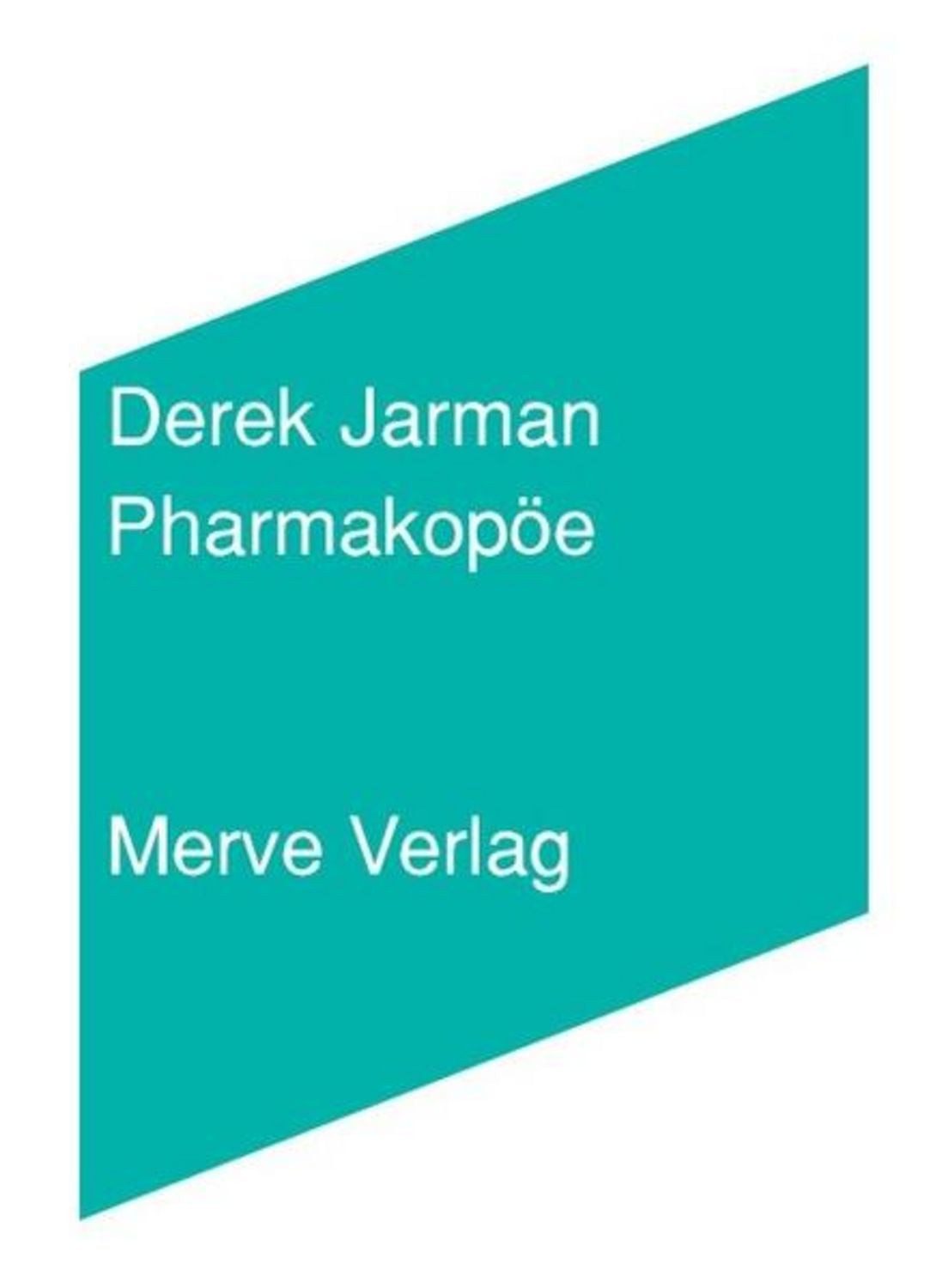 Pharmakopöe / Derek Jarman
