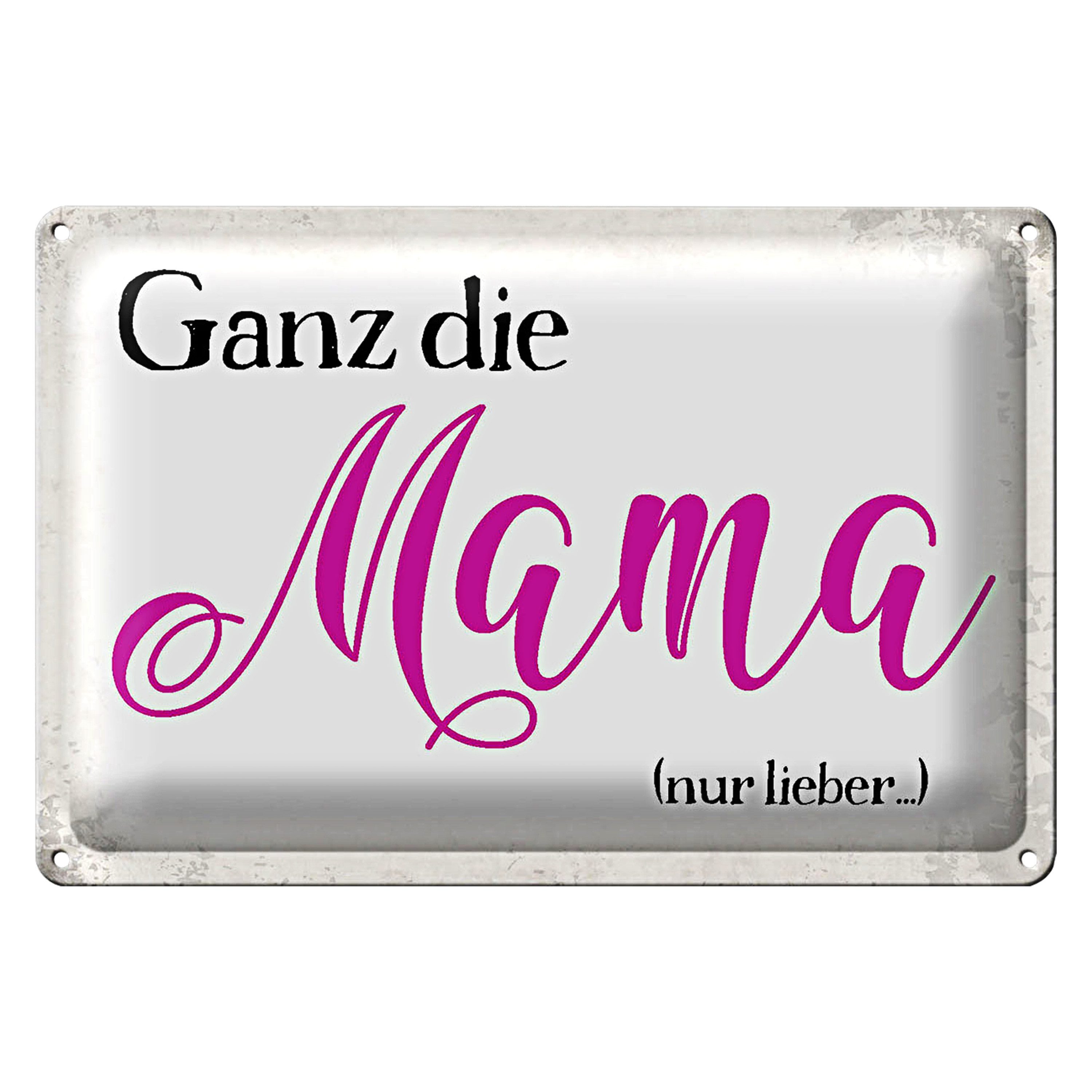 Roomando Metallschild Spruch 40x30cm ganz die Mama nur lieber