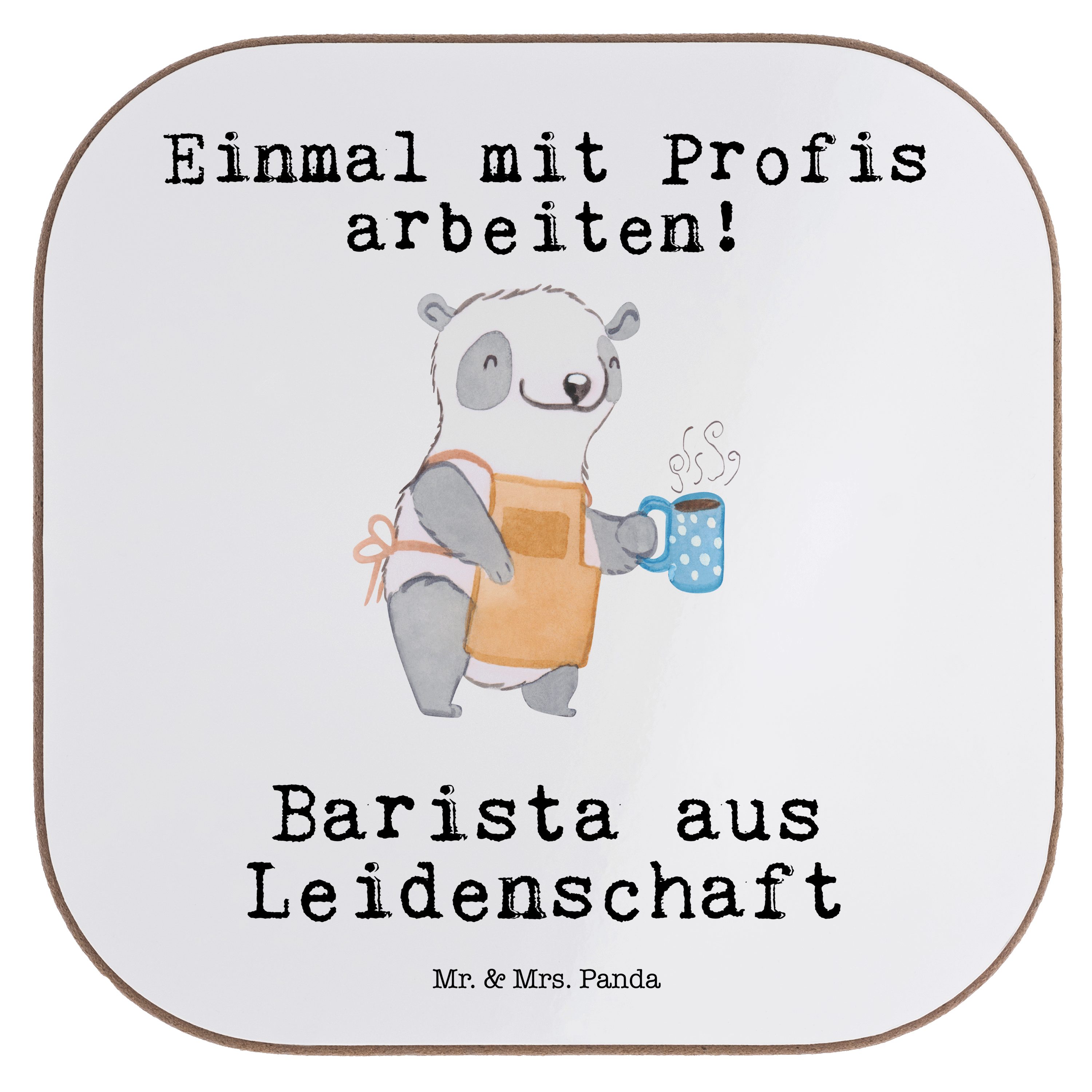Mr. & Mrs. Panda Getränkeuntersetzer Barista aus Leidenschaft - Weiß - Geschenk, Ausbildung, Eröffnung Caf, 1-tlg.