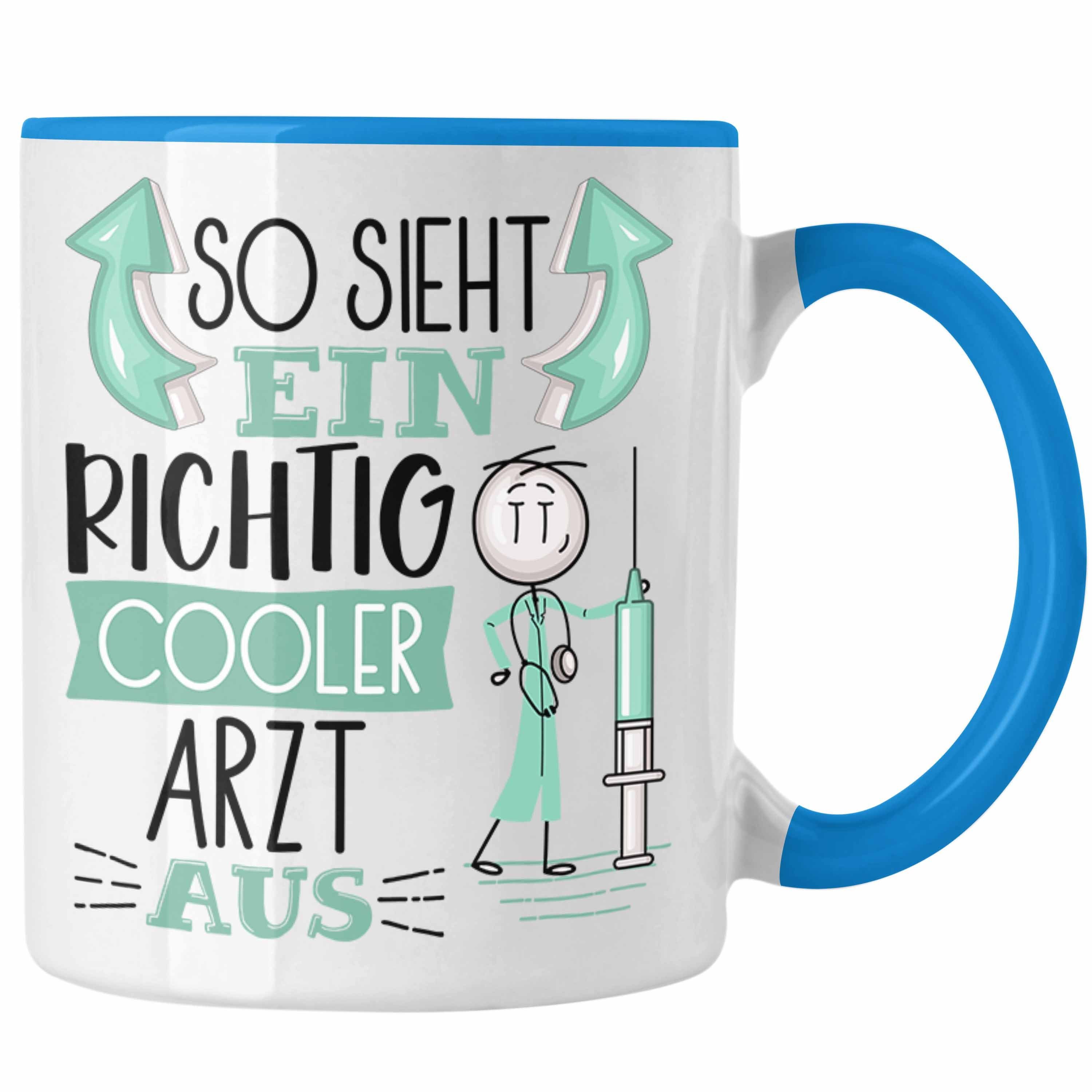 Trendation Tasse Arzt Tasse Geschenk So Sieht Ein RIchtig Cooler Arzt Aus Geschenkidee Blau