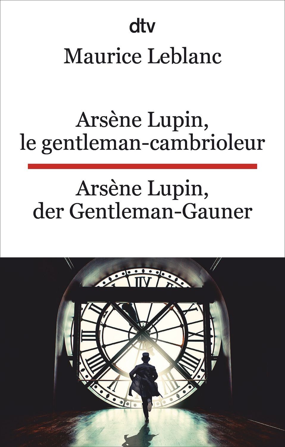 Arsène Lupin, le gentleman-cambrioleur. Arsène Lupin, der Gentleman-Ga / Maurice Leblanc