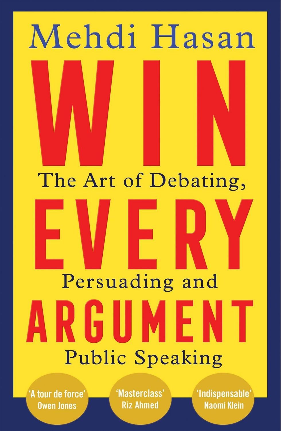 Win Every Argument / Mehdi Hasan