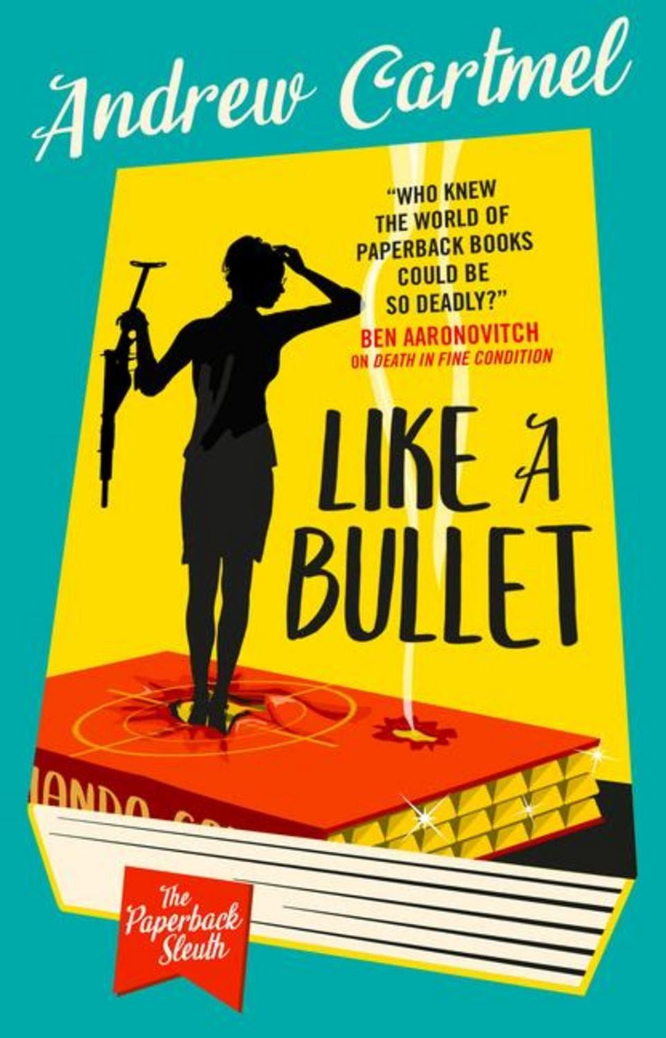 The Paperback Sleuth - Like a Bullet / Andrew Cartmel