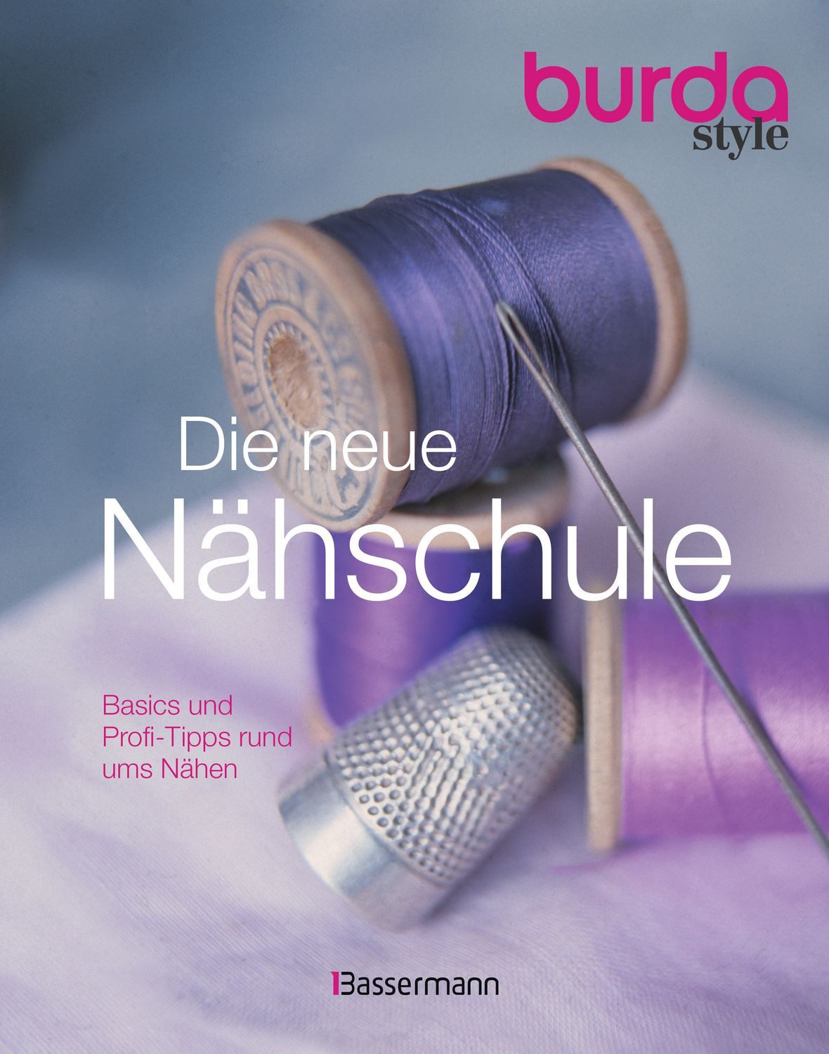 Die neue burda style Nähschule / diverse