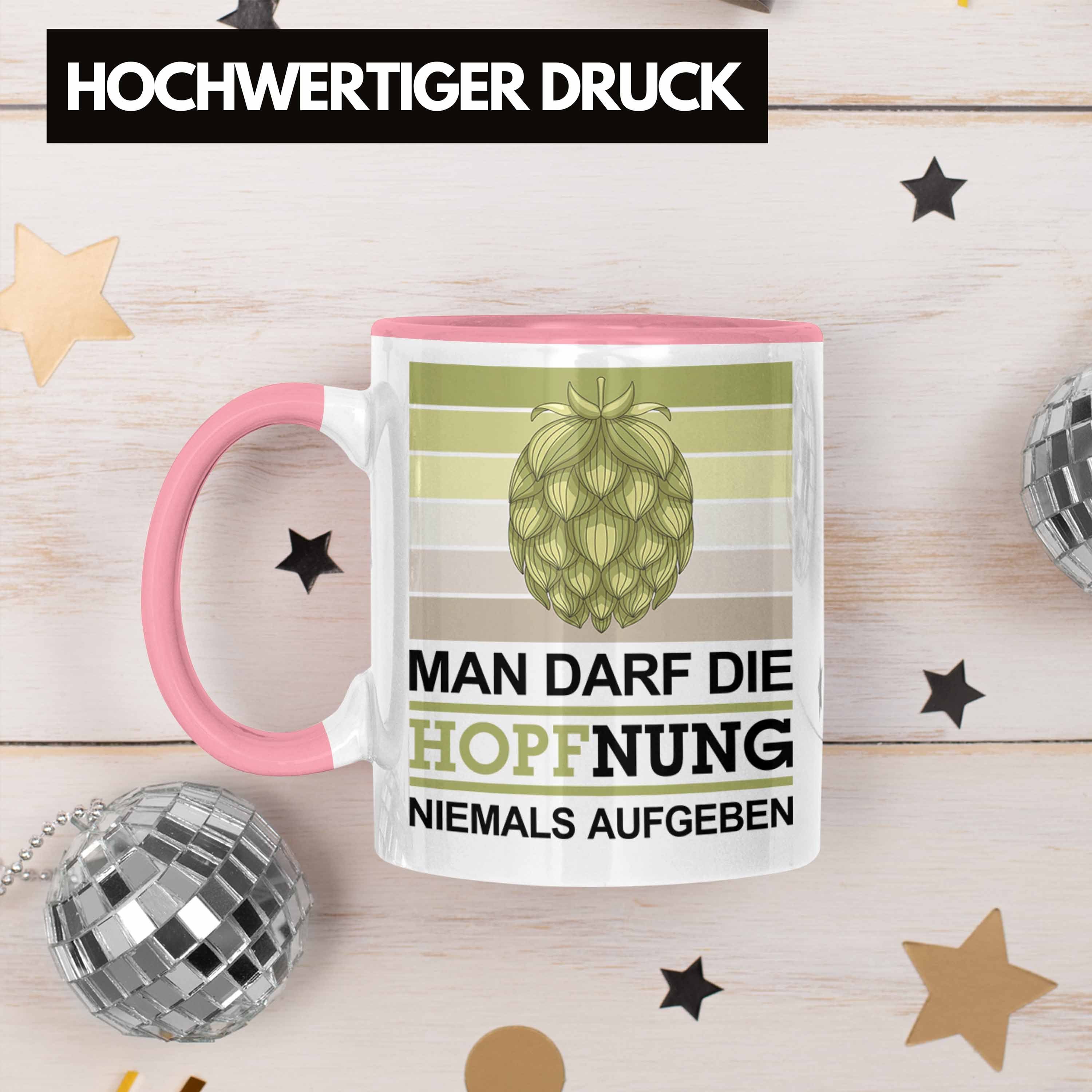 Hopfnung geschenk Tasse Aufgeben Bier Tasse Trendation Rosa Brauen Nie