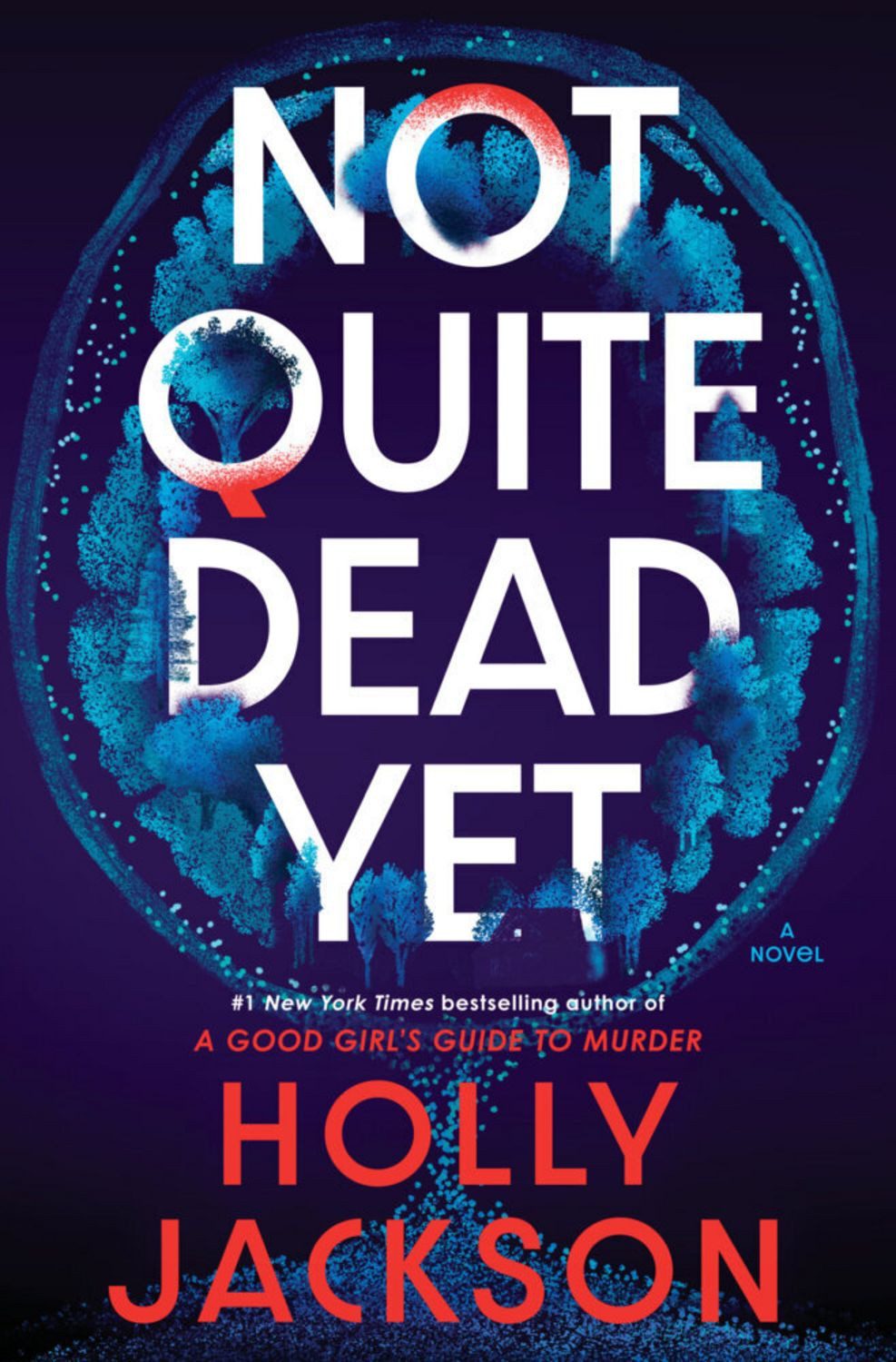 Not Quite Dead Yet / Holly Jackson