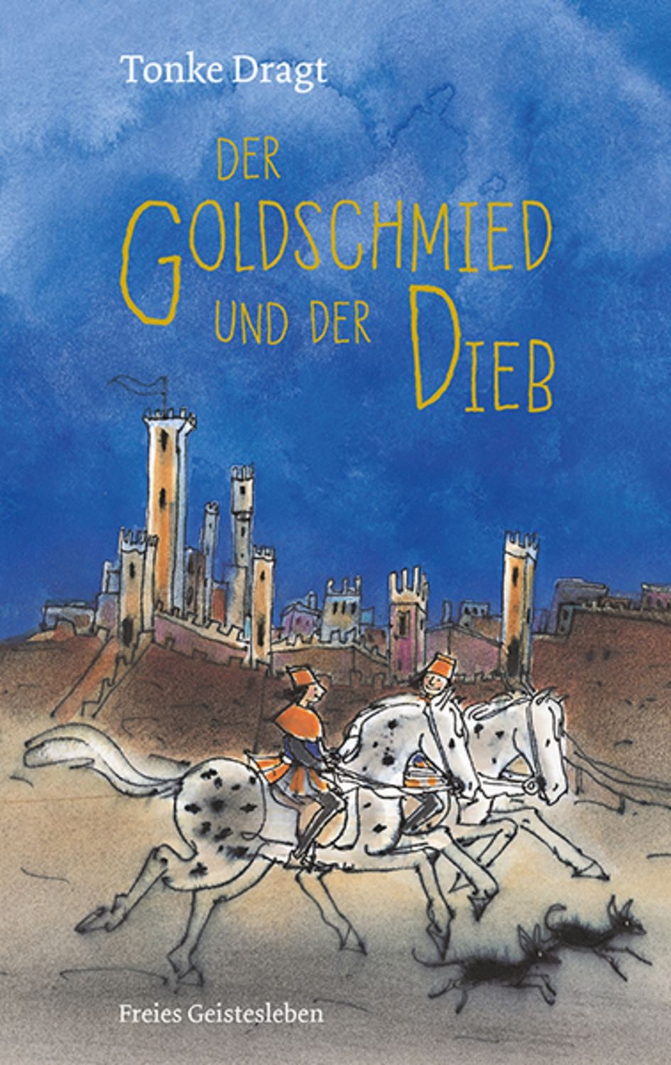 Der Goldschmied und der Dieb / Tonke Dragt
