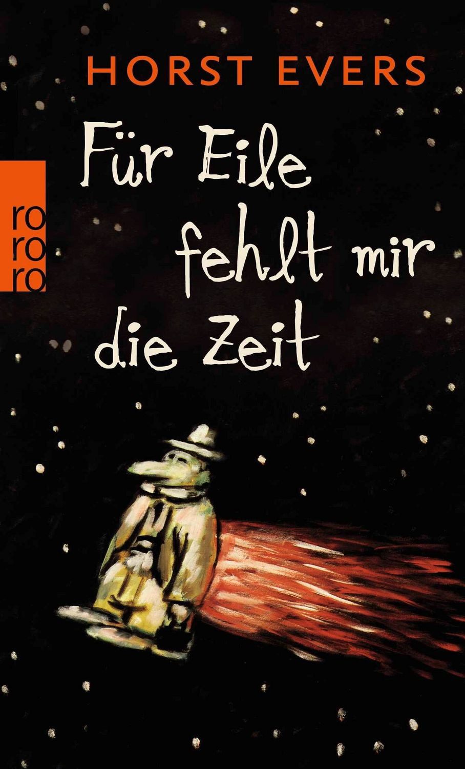 Für Eile fehlt mir die Zeit / Horst Evers