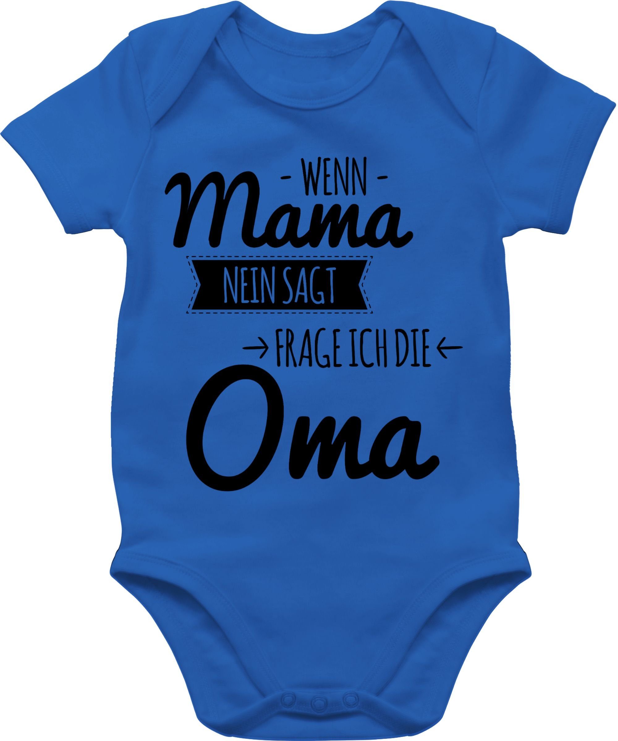 Shirtracer Shirtbody Wenn Mama Nein Sagt Frag Ich Oma Statement Spruche Baby Baby Body Kurzarm Spruch Spruchen Spruchshirt Kleidung Strampler Babykleidung Online Kaufen Otto