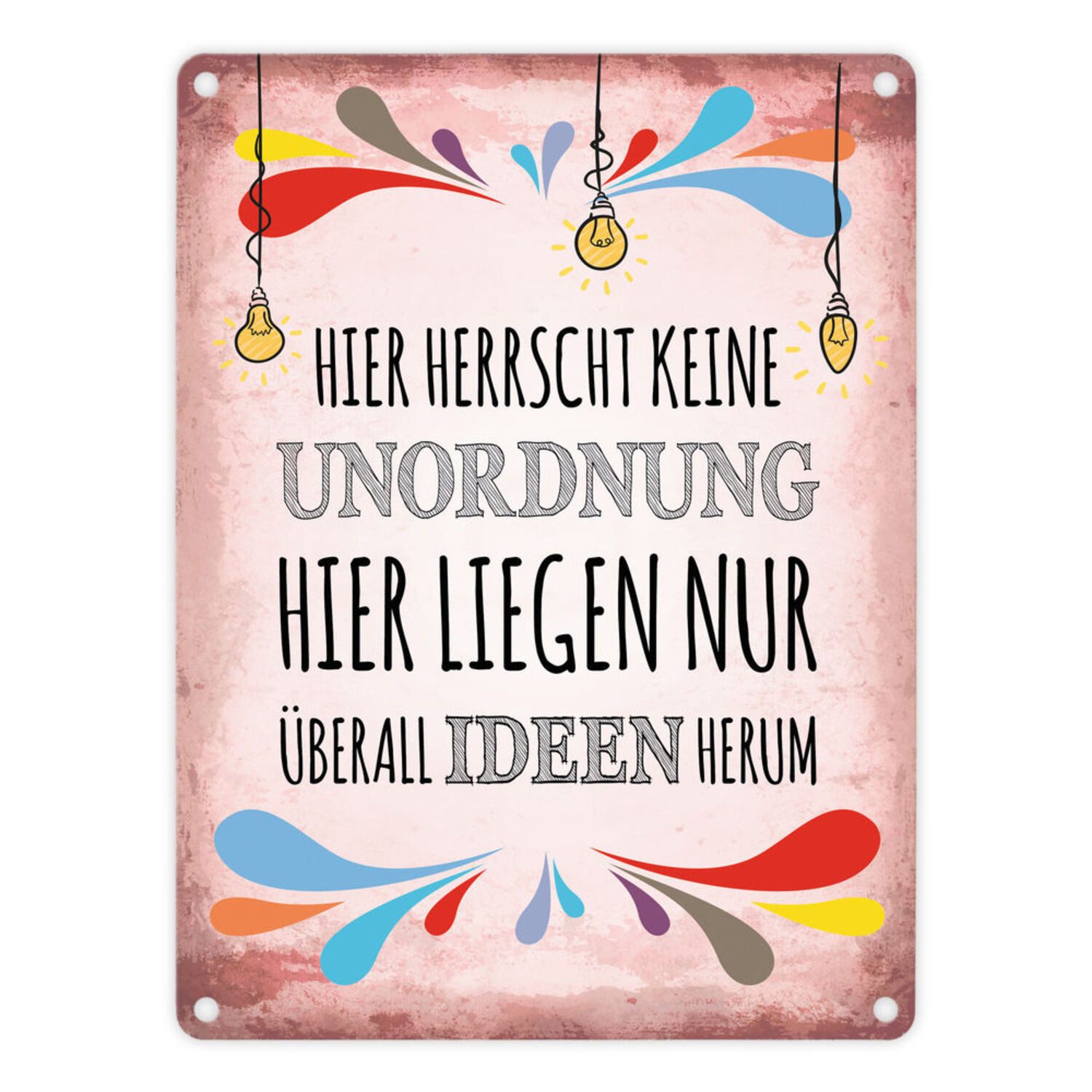 Metallschild Metallschild mit Spruch: Hier herrscht keine Unordnung ... Schild