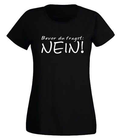 G-graphics T-Shirt Damen T-Shirt - Bevor Du fragst: NEIN! mit trendigem Frontprint, Slim-fit, Aufdruck auf der Vorderseite, Spruch/Sprüche/Print/Motiv, für jung & alt