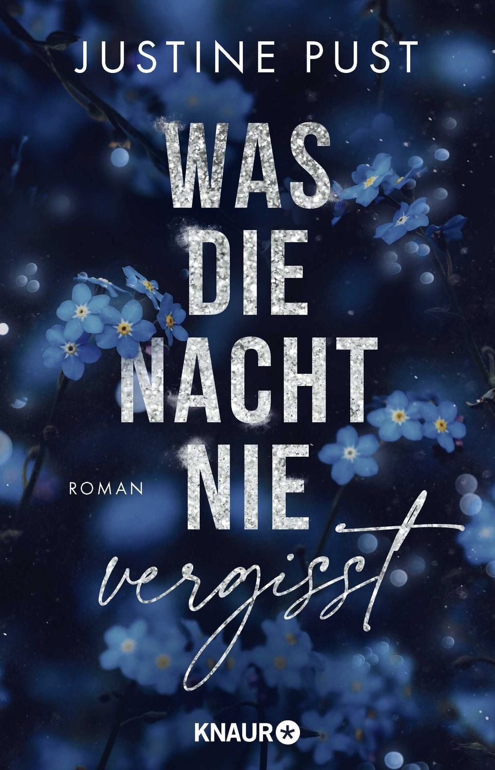 Was die Nacht nie vergisst / Justine Pust