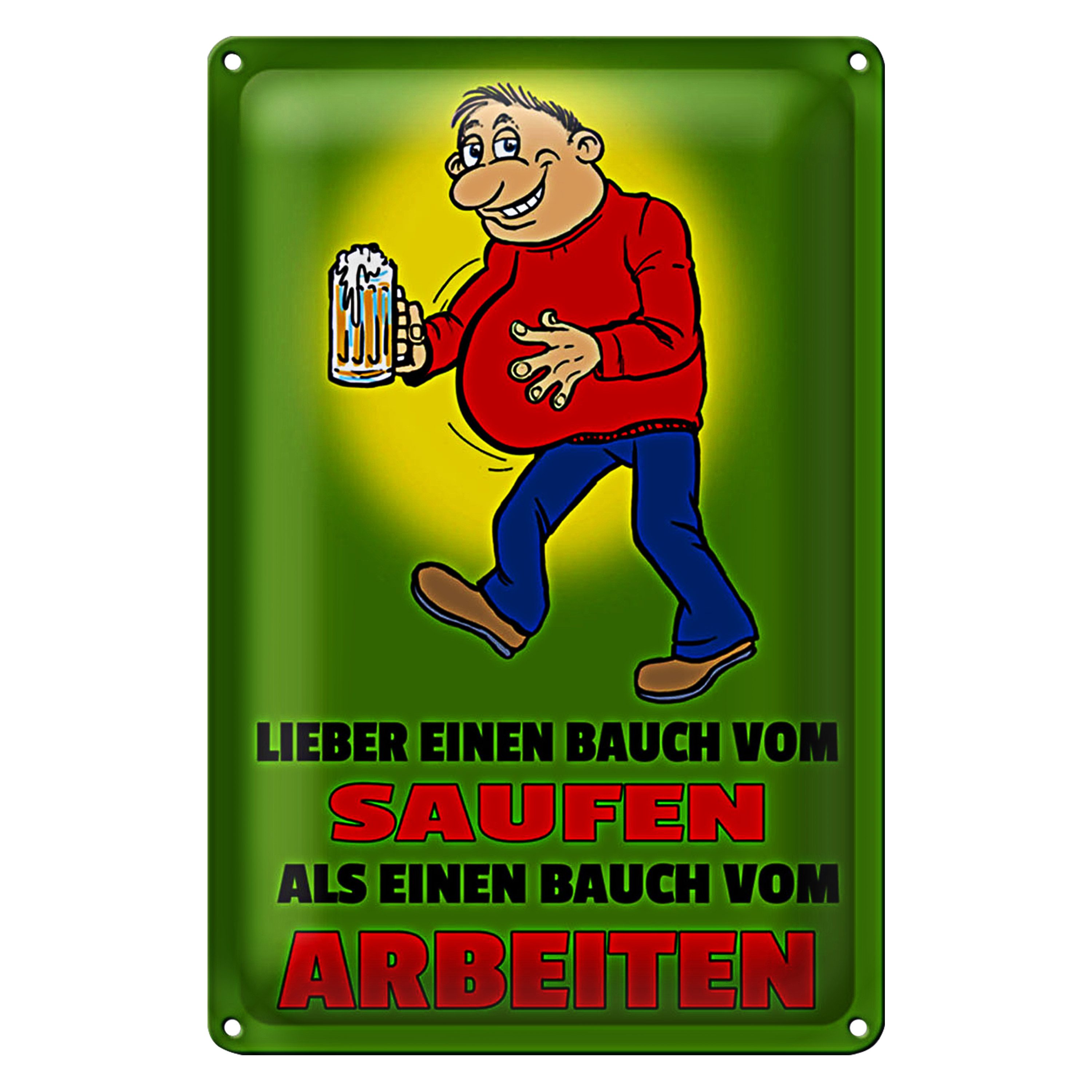 Roomando Metallschild Spruch 30x40cm Lieber Bauch vom Saufen als