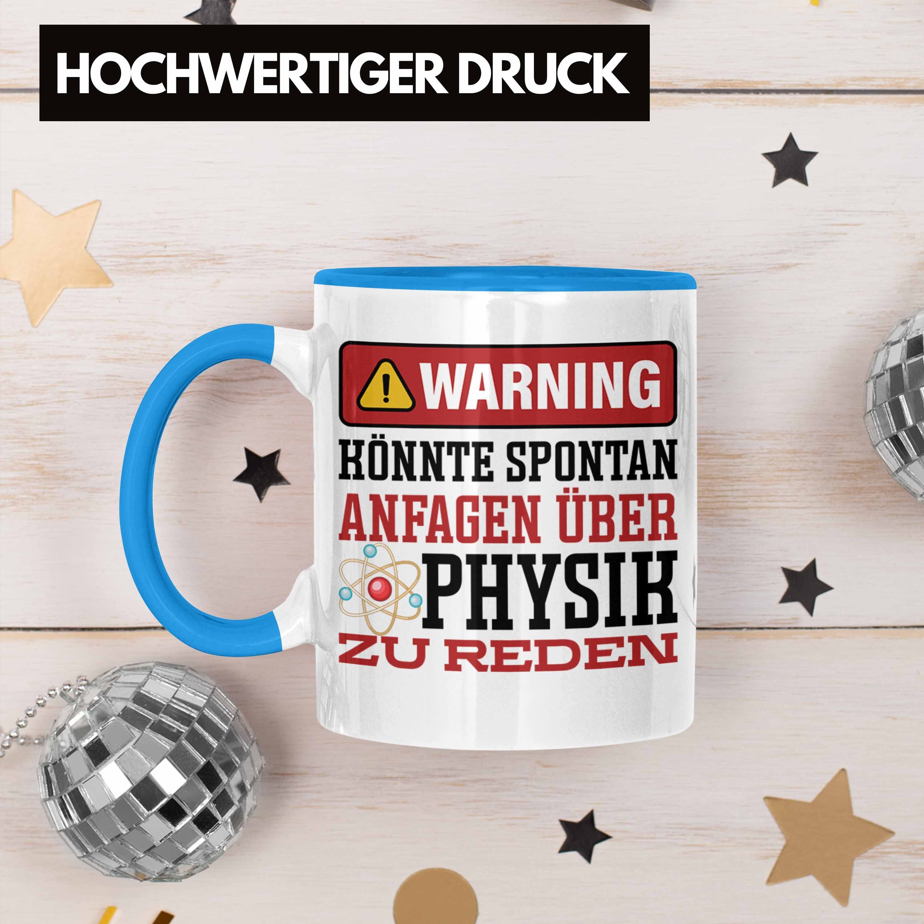 für Geschenk Physiklehrer Tasse Physiker Tasse Über Physiker Spruch Trendation Blau Spontan