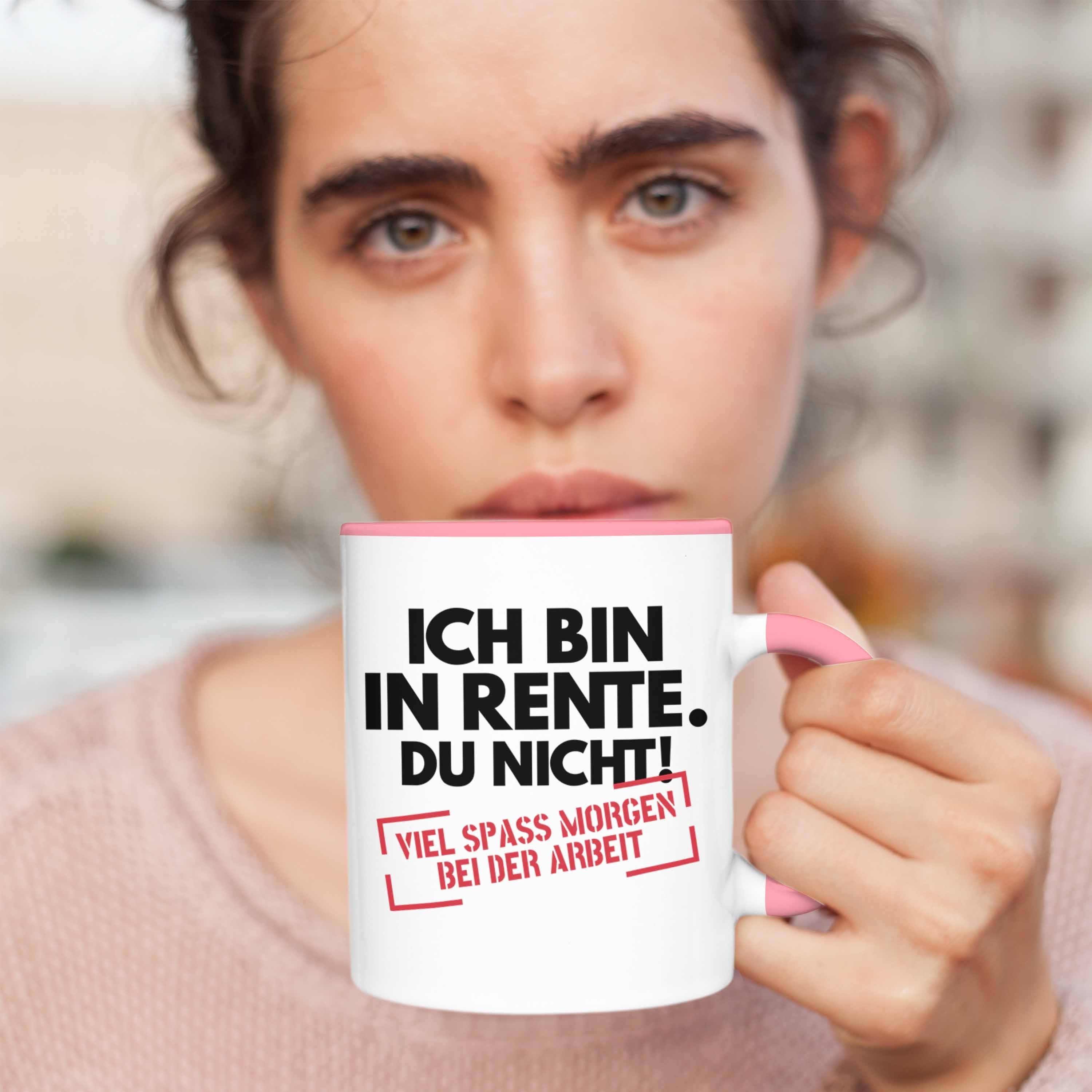 In Trendation Rosa Rentner Ruhestand Tasse - Spruch Geschenk Ich Rente Rentnerin Rente Bin Du Trendation Kaffeetasse Tasse Nicht Renteneintritt